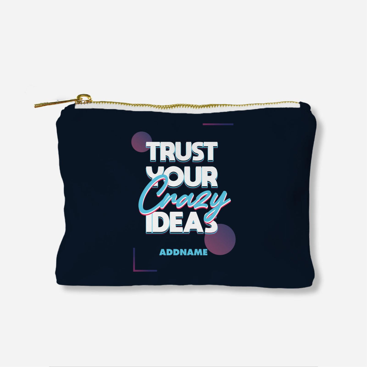 Be Confident Series Zipper Pouch - Trust Your Crazy Idea - Navy
