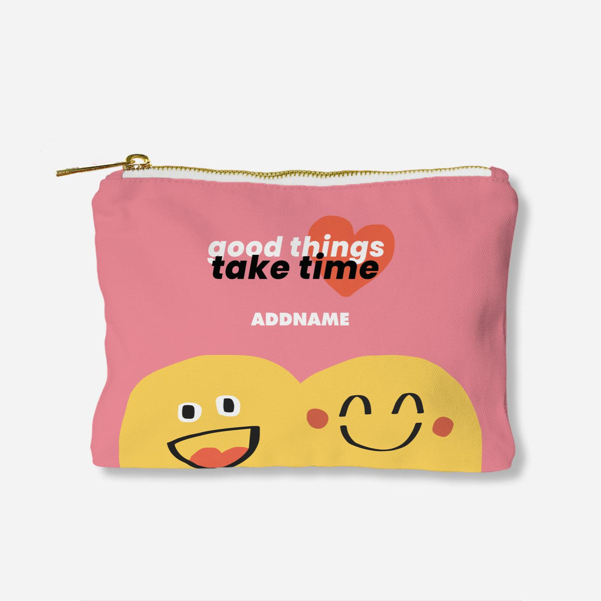 Be Confident Series Zipper Pouch - Stay Positive - Good Things Take Time