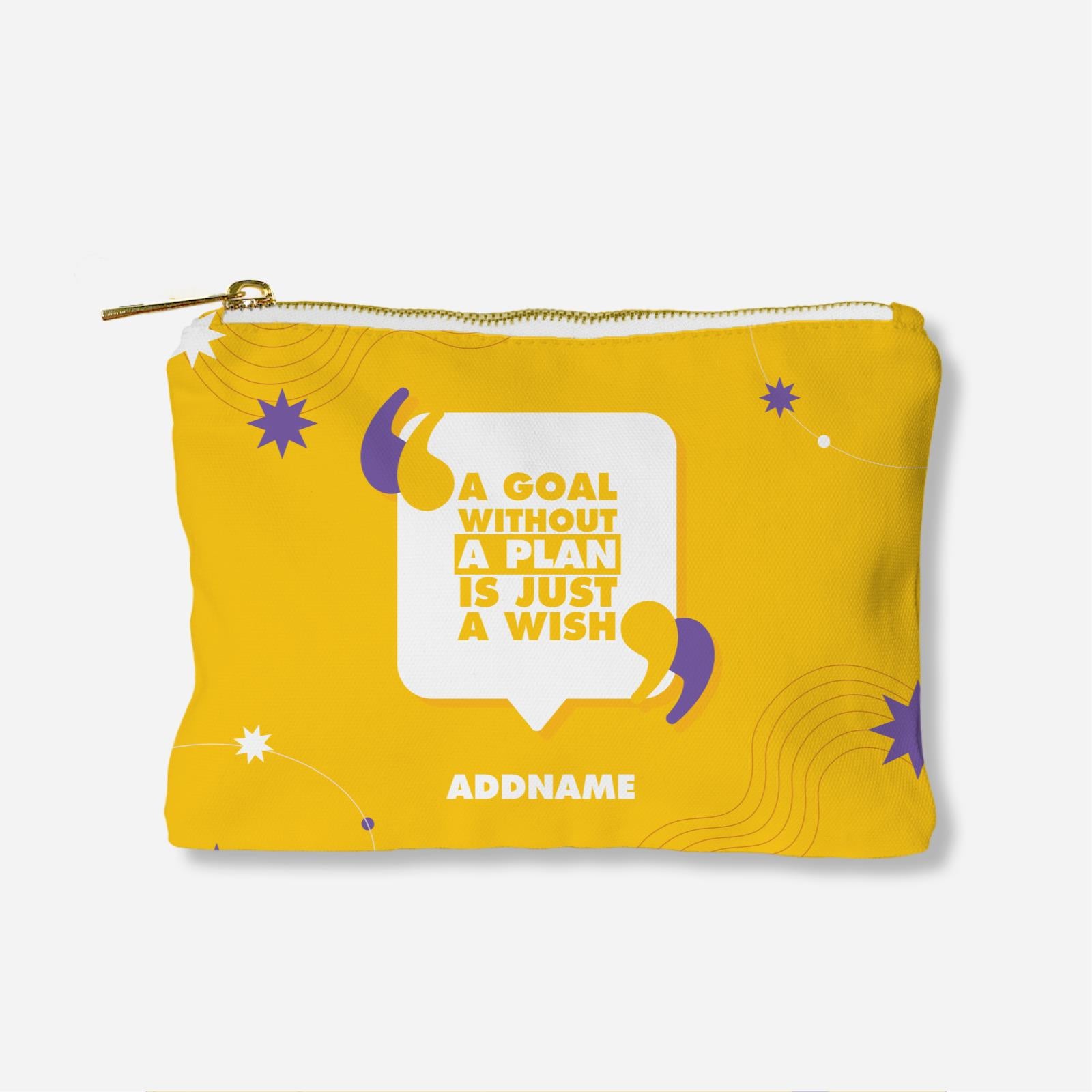 Be Confident Series Zipper Pouch - A Goal Without a Plan Is Just A Wish - Yellow