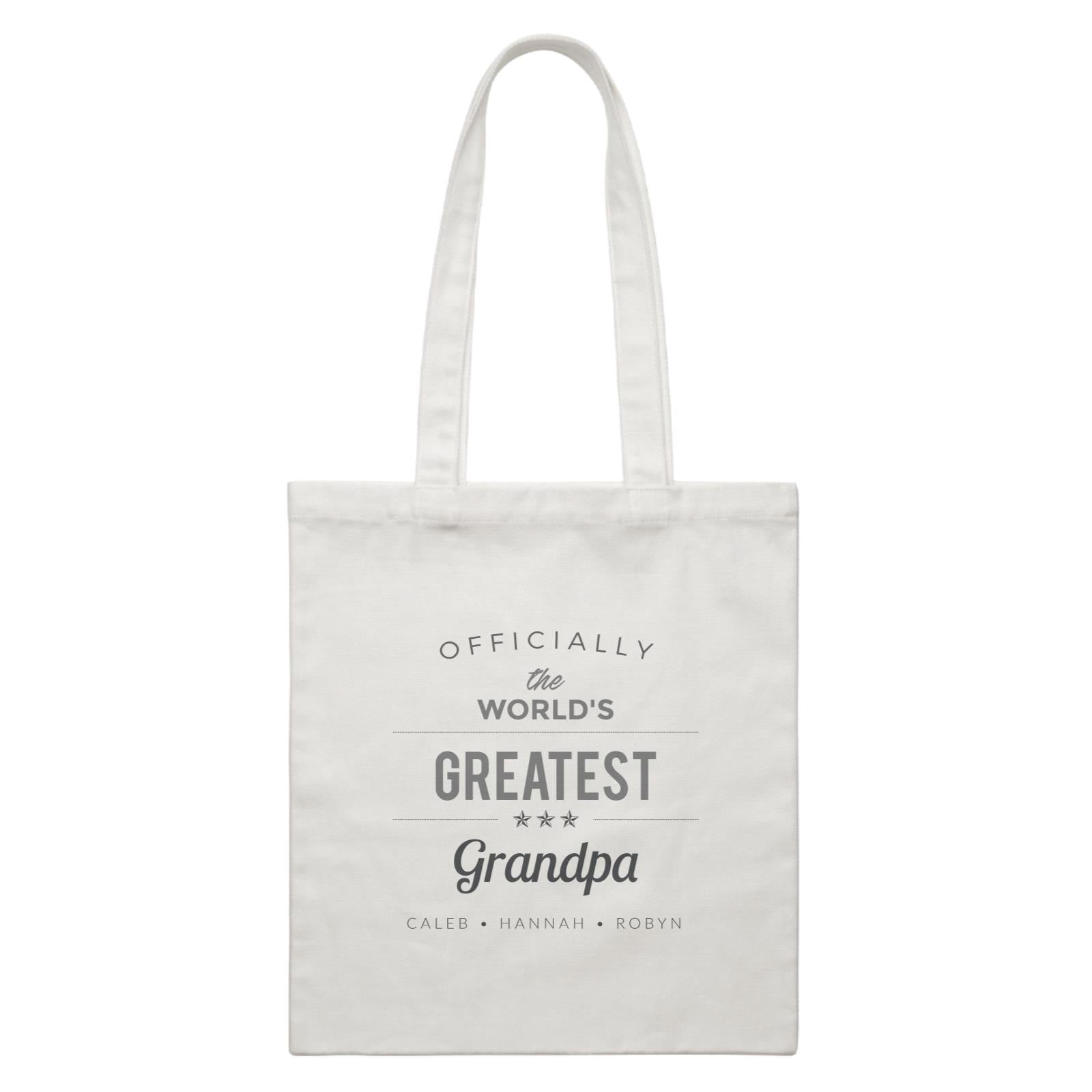 Officially Worlds Greatest Family Grandpa Add Text White Canvas Bag