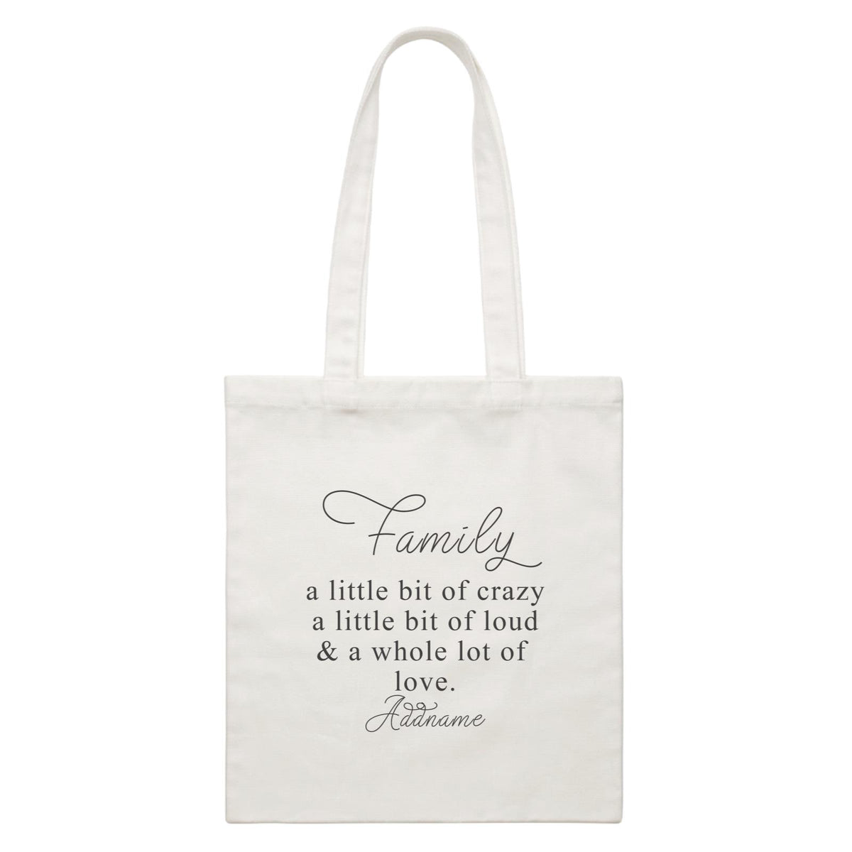 Family Is Everythings Quotes Family A Whole Lot Of Love Addname White Canvas Bag