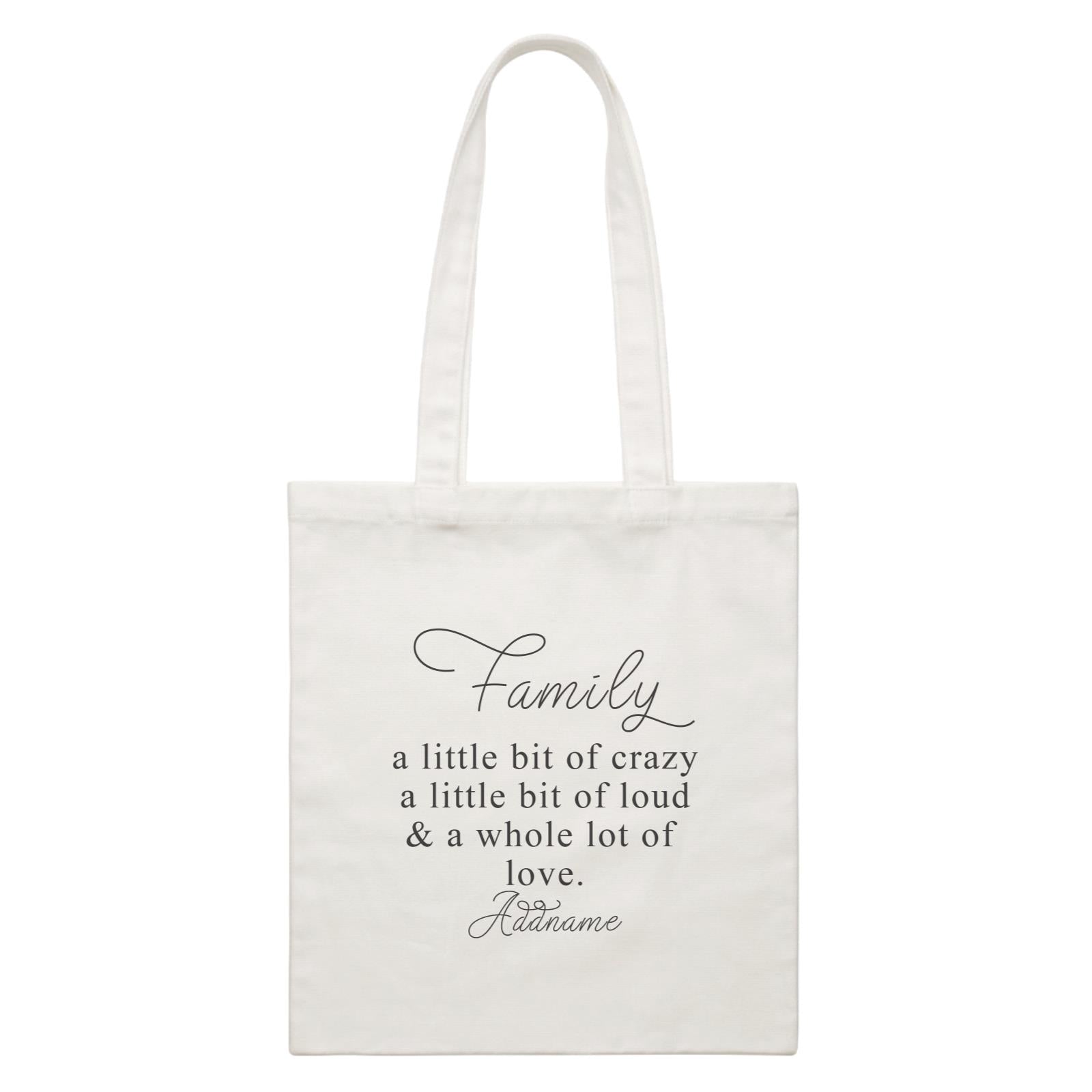 Family Is Everythings Quotes Family A Whole Lot Of Love Addname White Canvas Bag