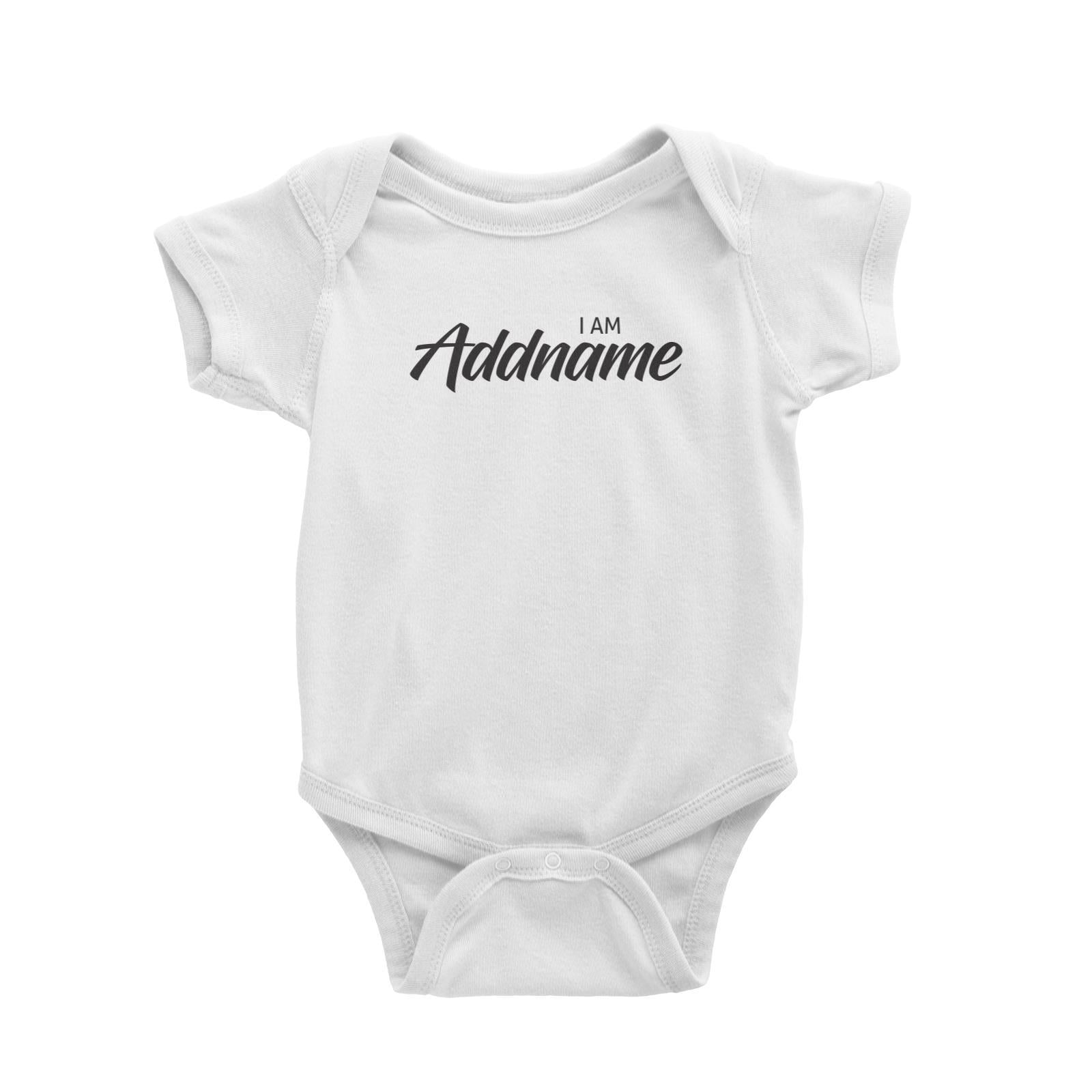 I am Addname Simple Baby Romper Age Personalizable Designs Matching Family