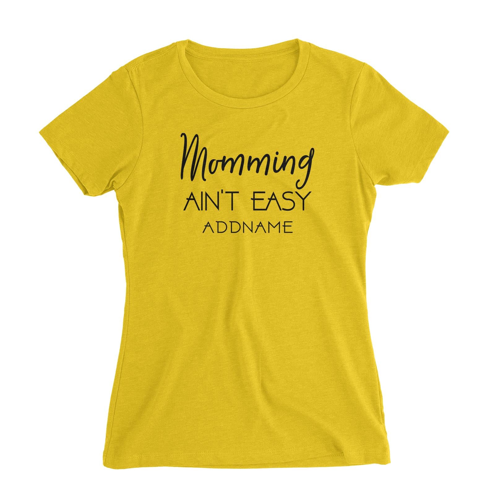 Momming Aint Easy Women's Slim Fit T-Shirt