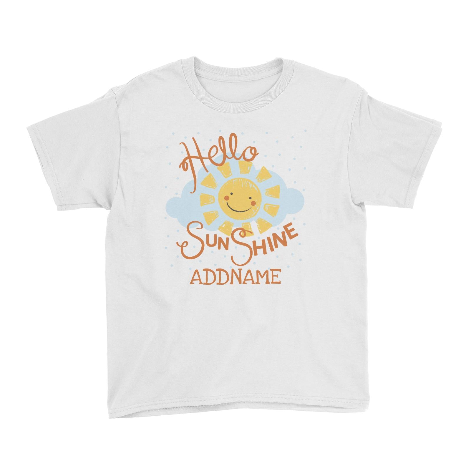 Hello Sunshine Addname White Kid's T-Shirt