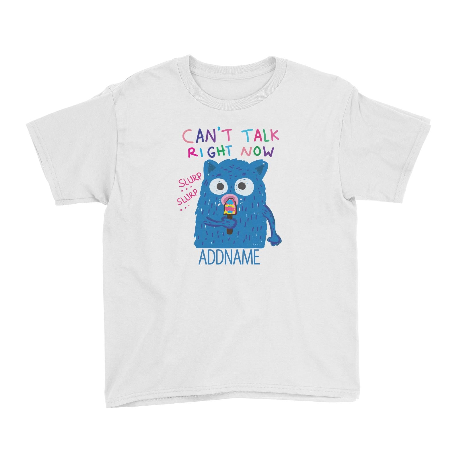 Cool Cute Monster Can't Talk Right Now Monster Addname Kid's T-Shirts