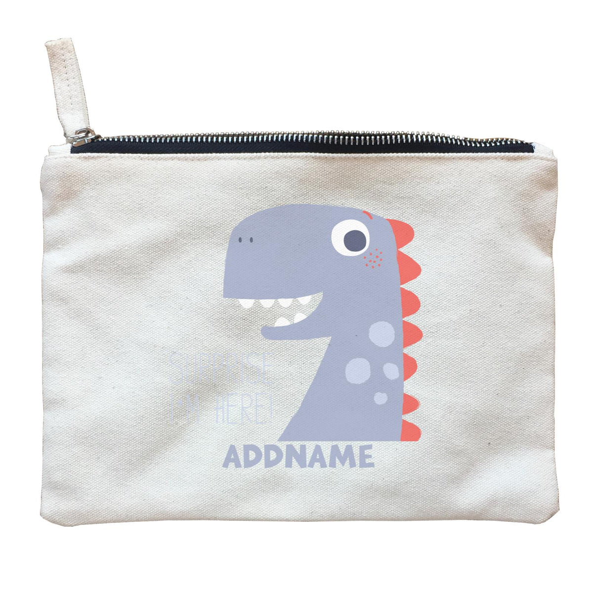 Surprise I'm Here Dinosaur Addname Bag Zipper Pouch
