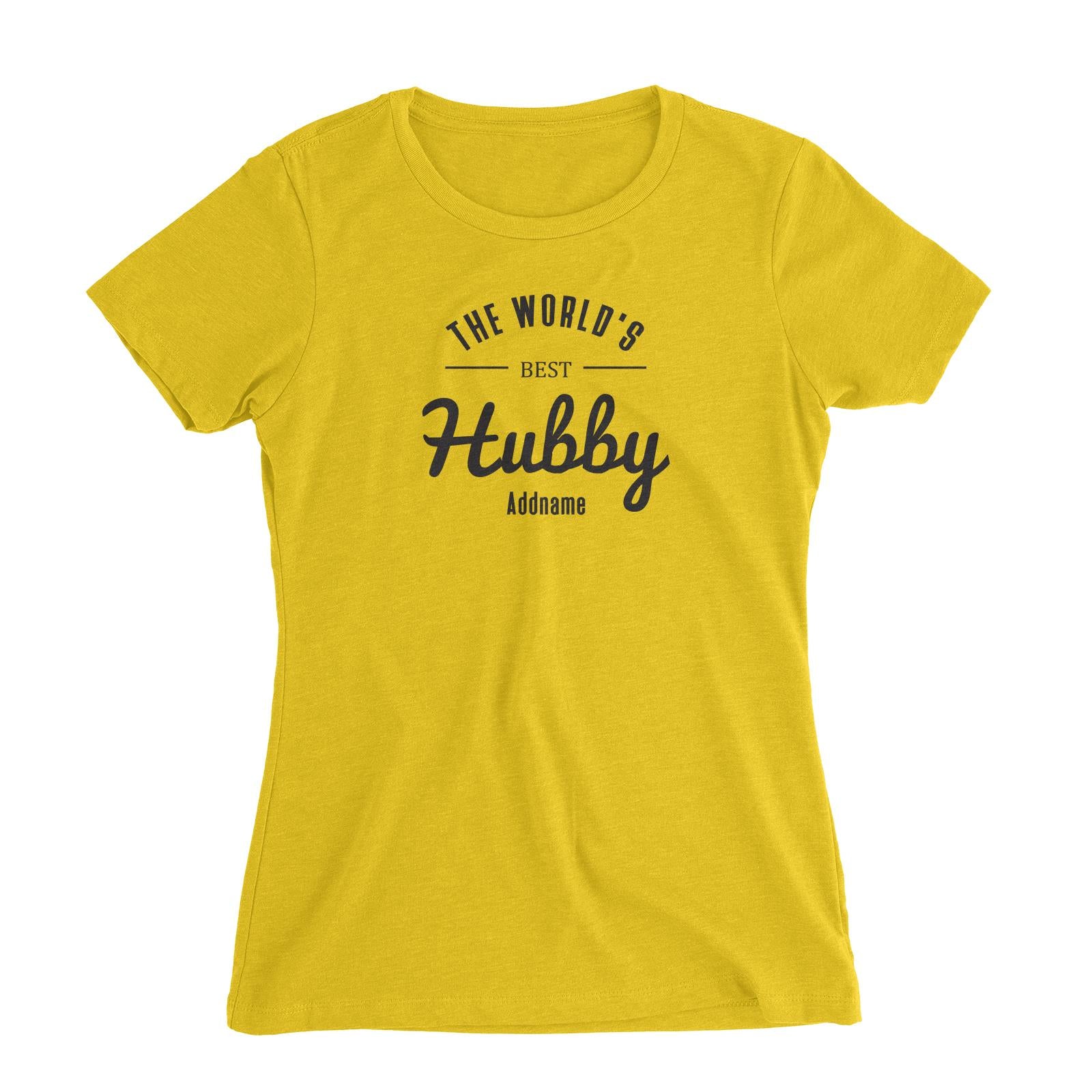 Husband and Wife The World's Best Hubby Addname Women Slim Fit T-Shirt