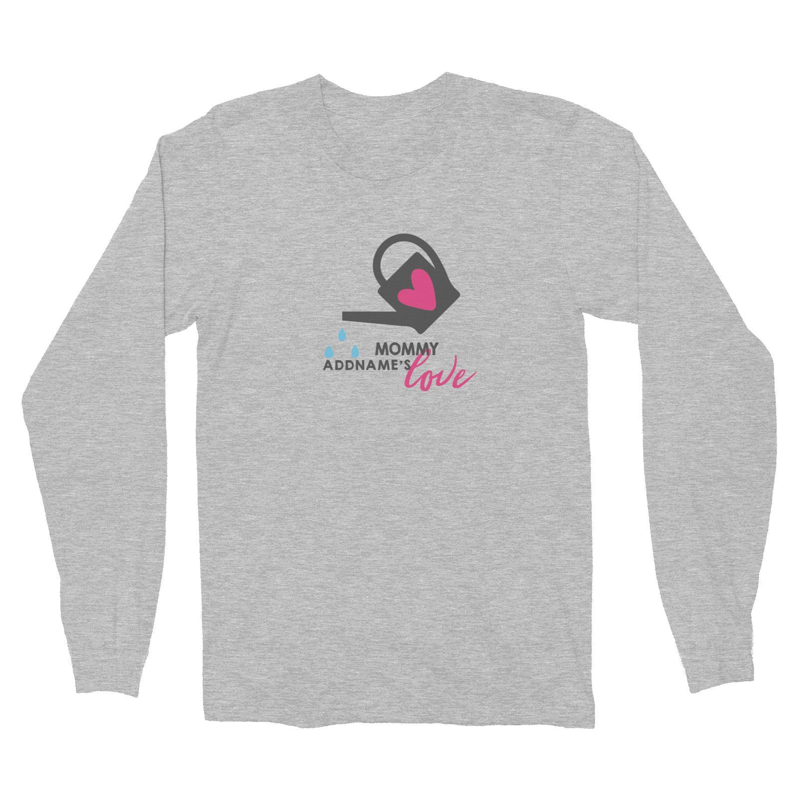 Nurturing Mommy's Love Addname Long Sleeve Unisex T-Shirt  Matching Family Personalizable Designs
