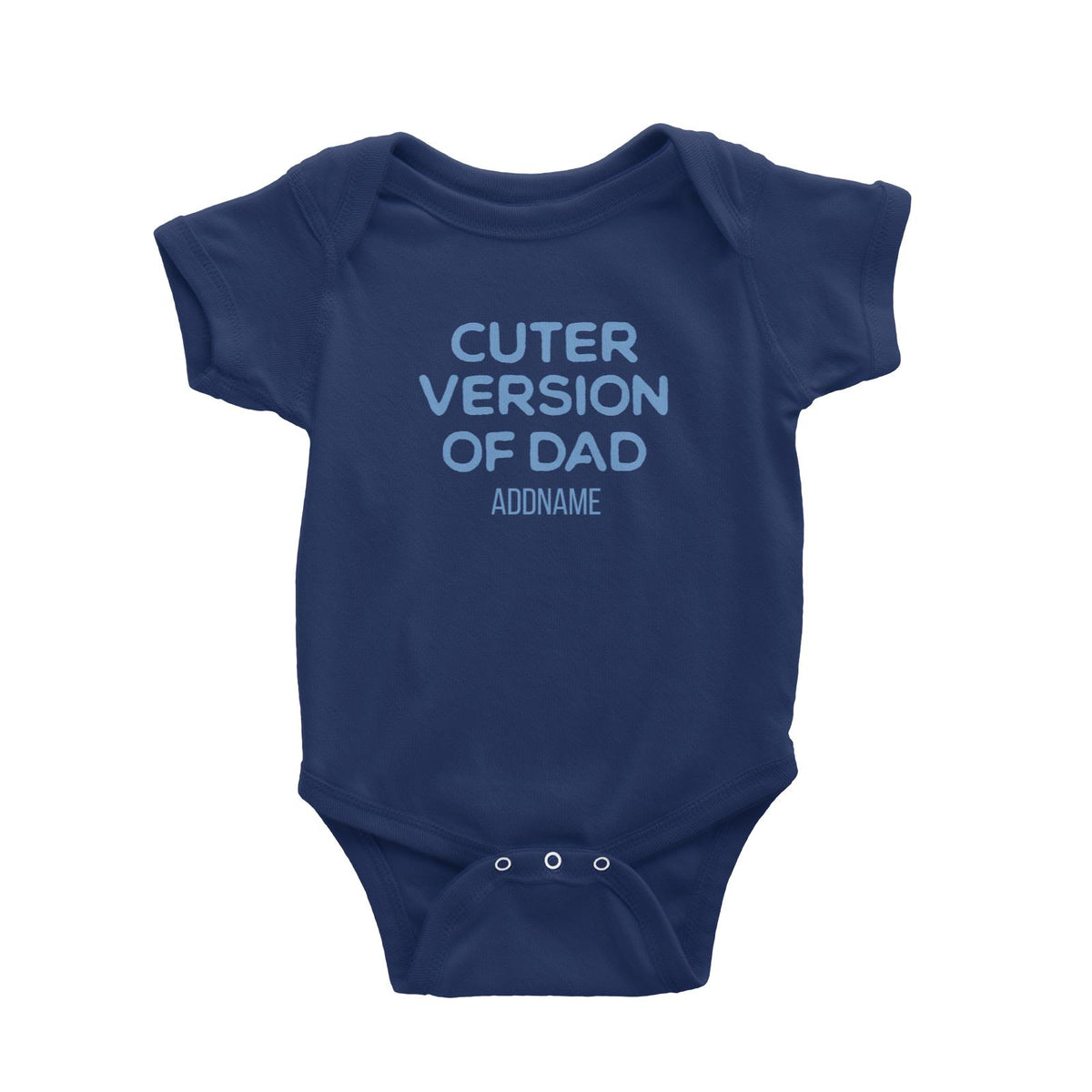 Cuter Version of Dad Addname Baby Romper