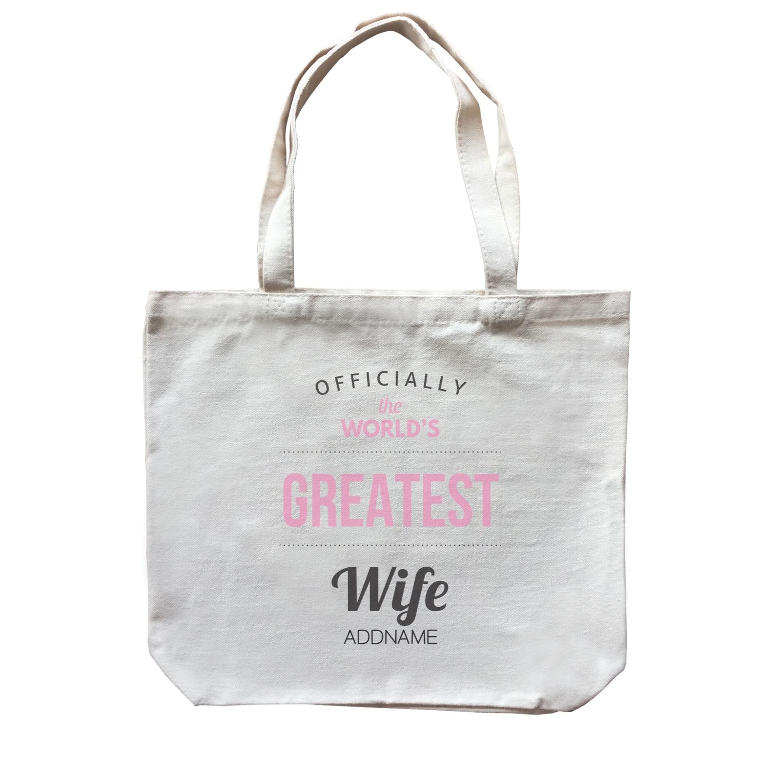 Husband and Wife Officially The World's Geatest Wife Addname Canvas Bag