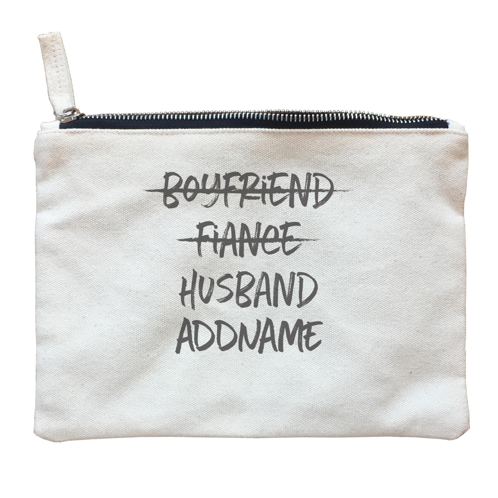 Husband and Wife Boyfriend Fiance Husband Addname Zipper Pouch