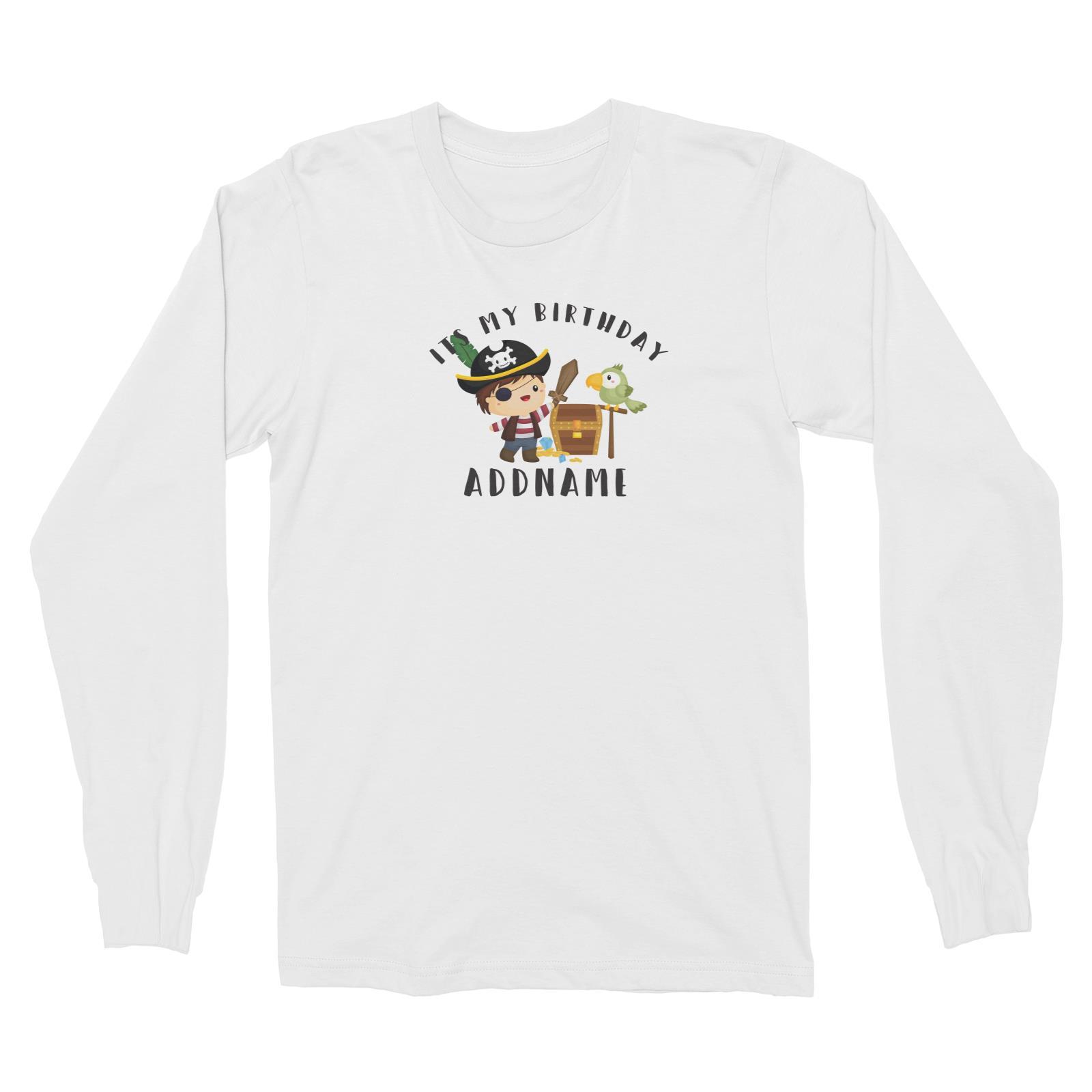 Birthday Pirate Happy Boy Captain With Treasure Chest Its My Birthday Addname Long Sleeve Unisex T-Shirt