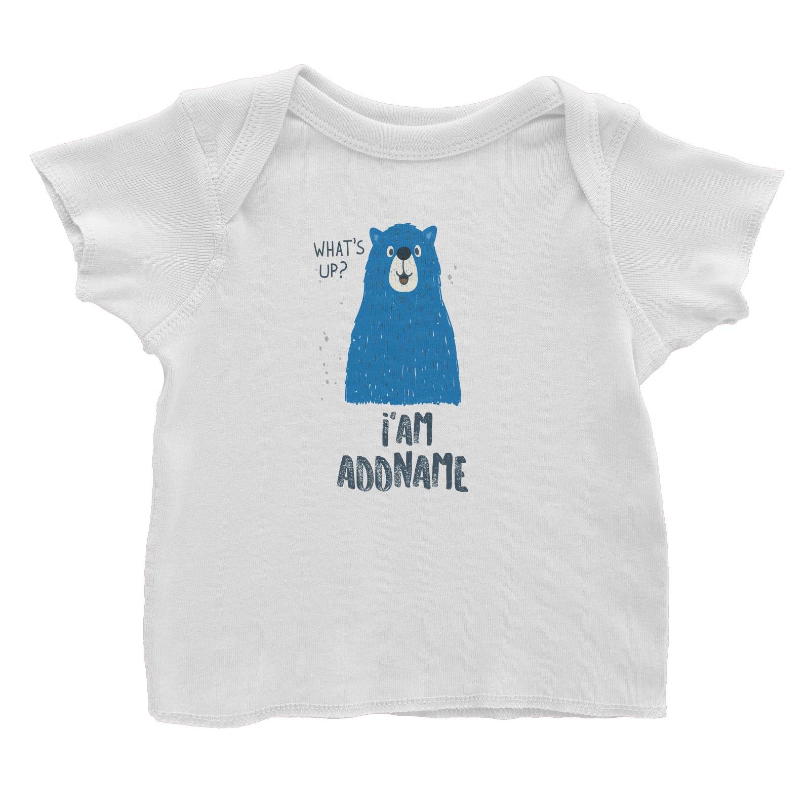Cool Cute Animals Bear What's Up I'Am Addname Baby T-Shirt