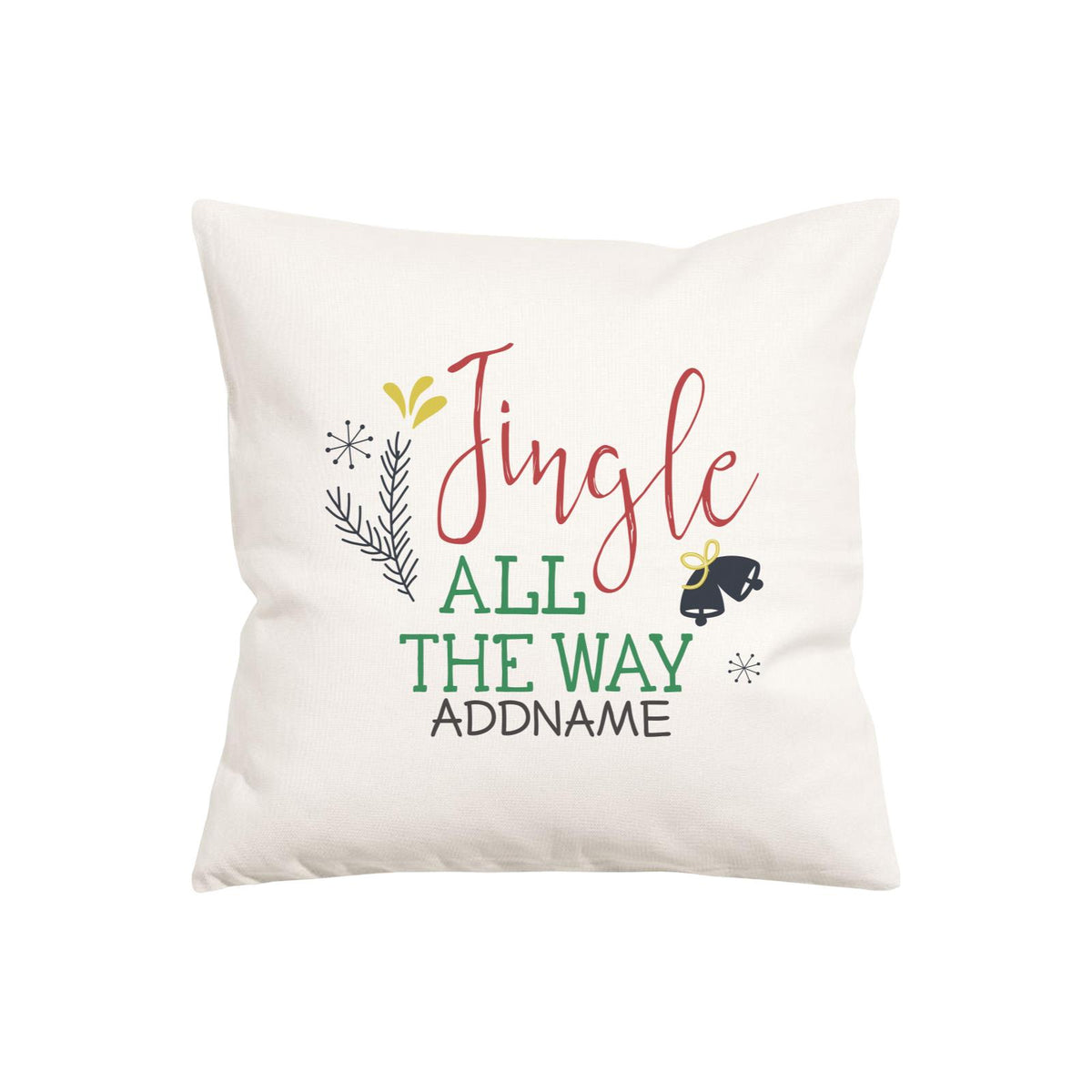 Xmas Jingle All The Way Pillow Pillow Cushion