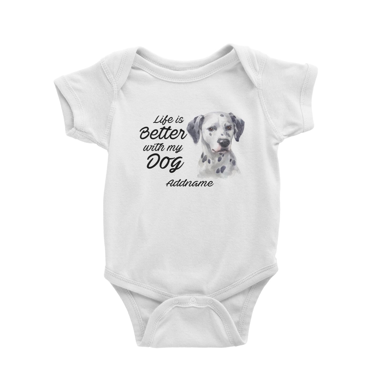 Watercolor Life is Better With My Dog Dalmatian Addname Baby Romper