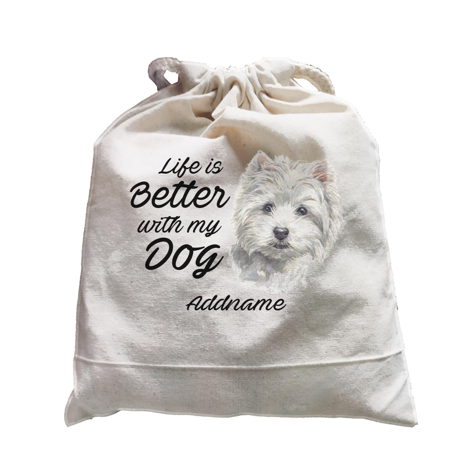 Watercolor Life is Better With My Dog West Highland White Terrier Addname Satchel