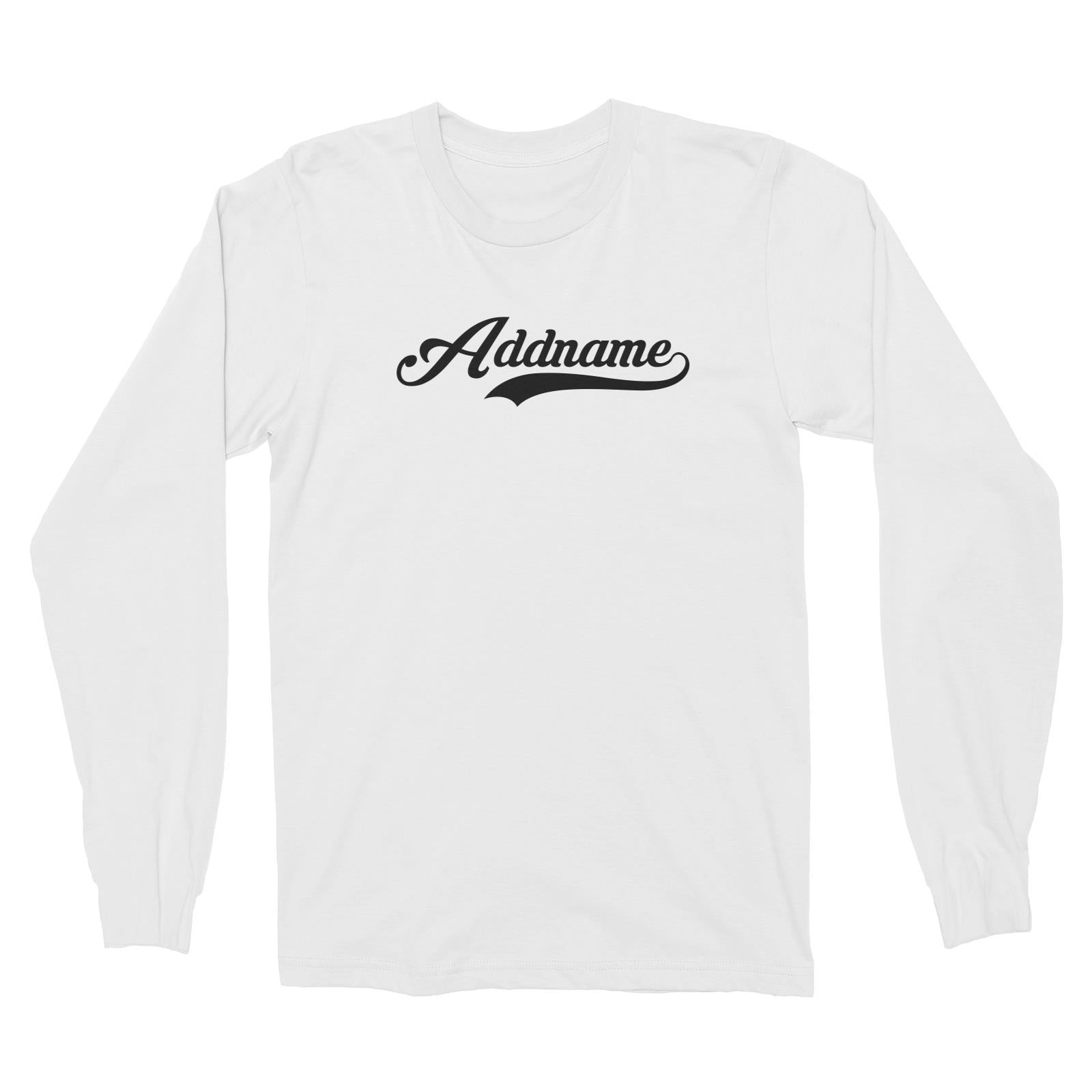 Retro Addname Long Sleeve Unisex T-Shirt  Matching Family Personalizable Designs