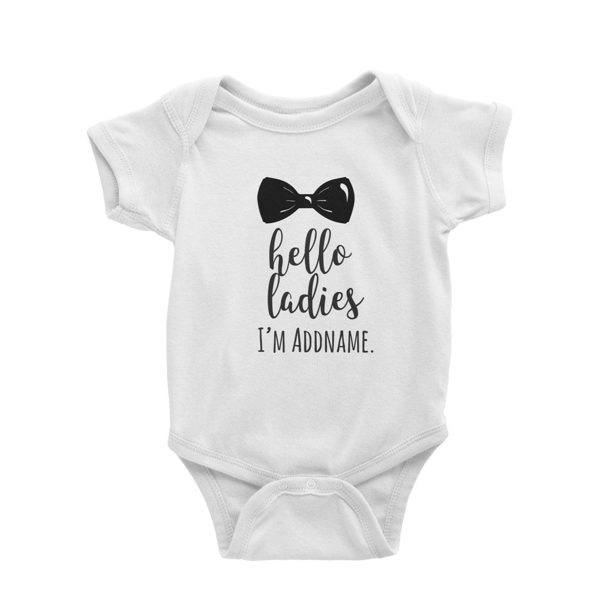 Hello Ladies I&#39;m Addname with Bow Tie Baby Romper Personalizable Designs Basic Newborn