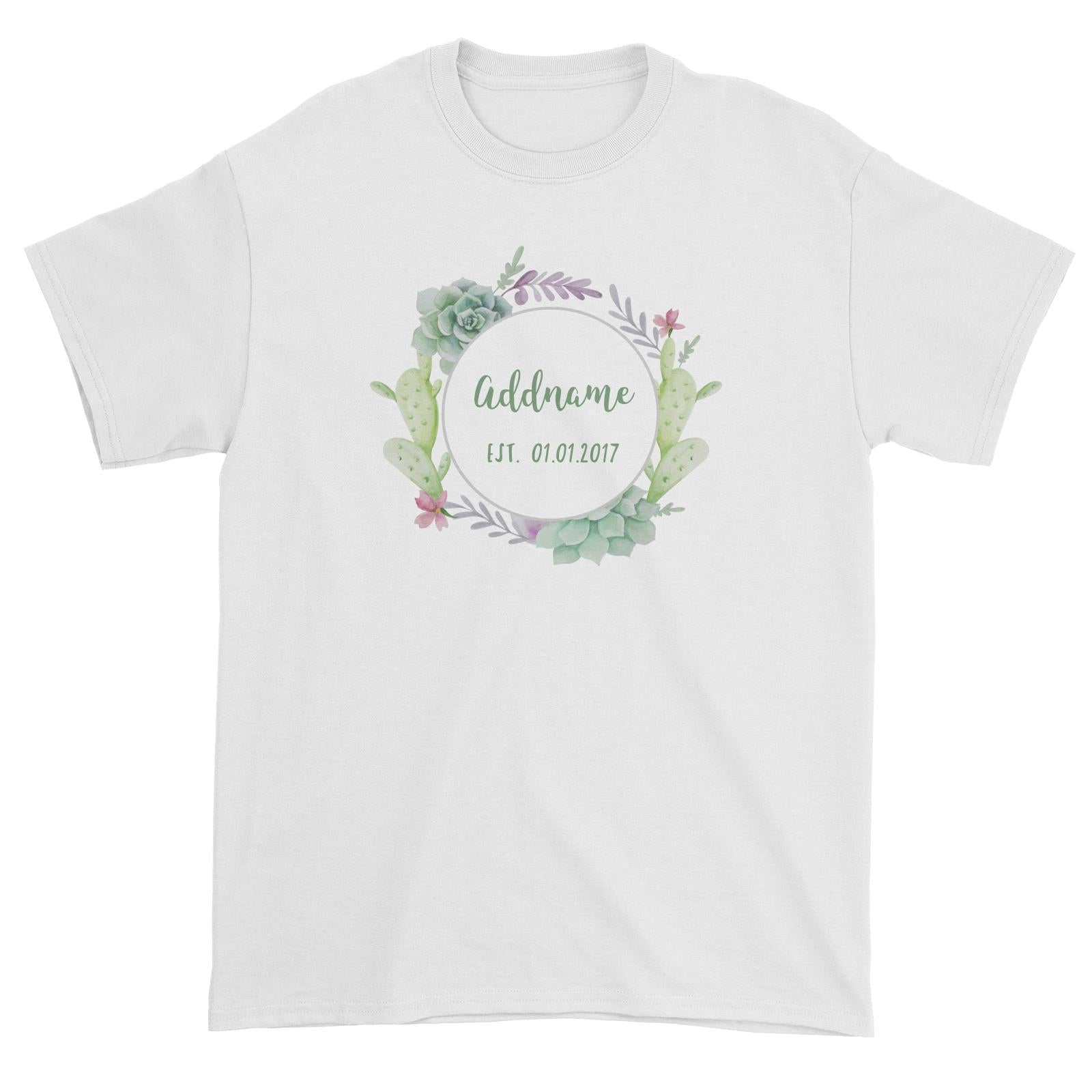 Add Name and Add Date in Succulent Wreath Unisex T-Shirt