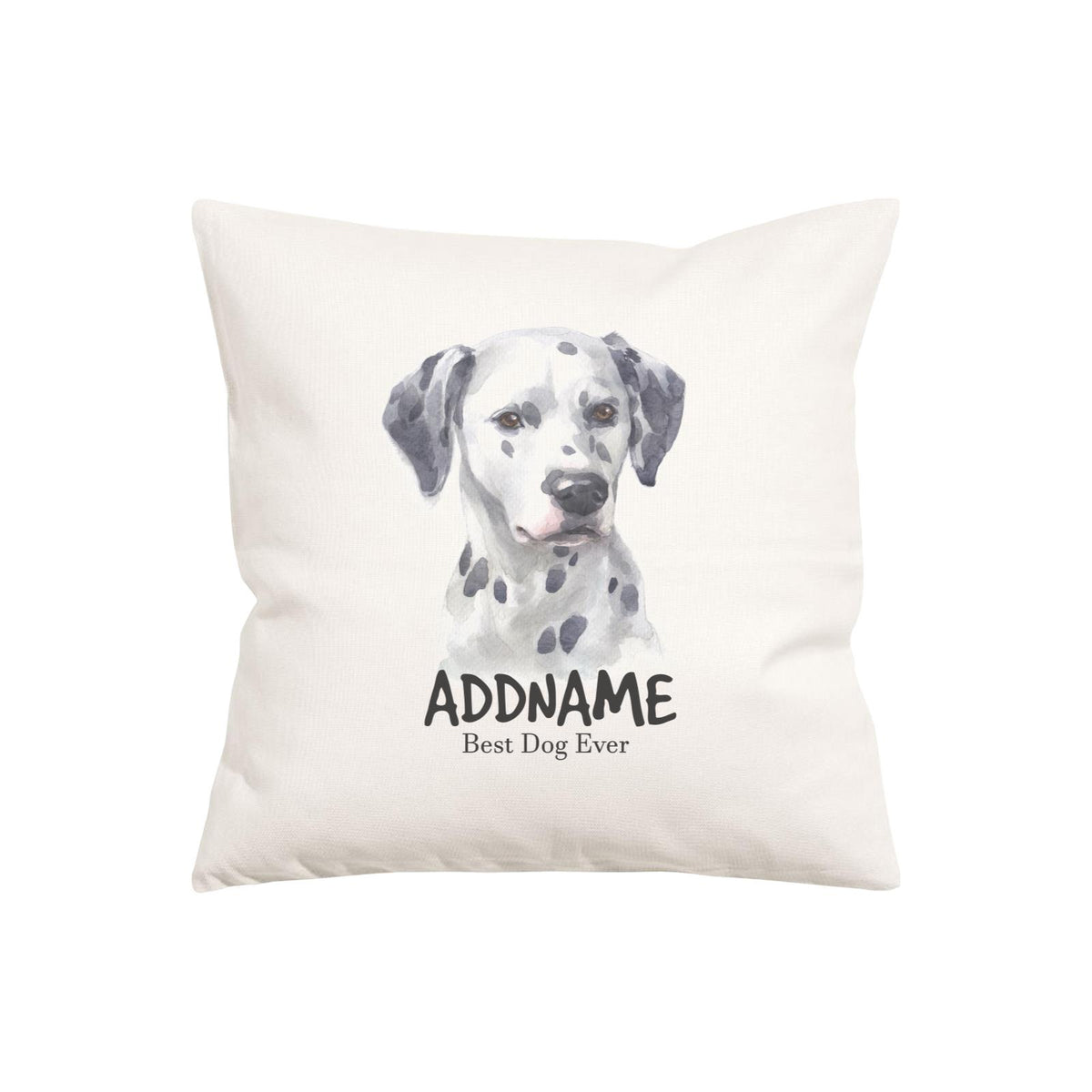 Watercolor Dog Series Dalmatian Best Dog Ever Addname Pillow Cushion