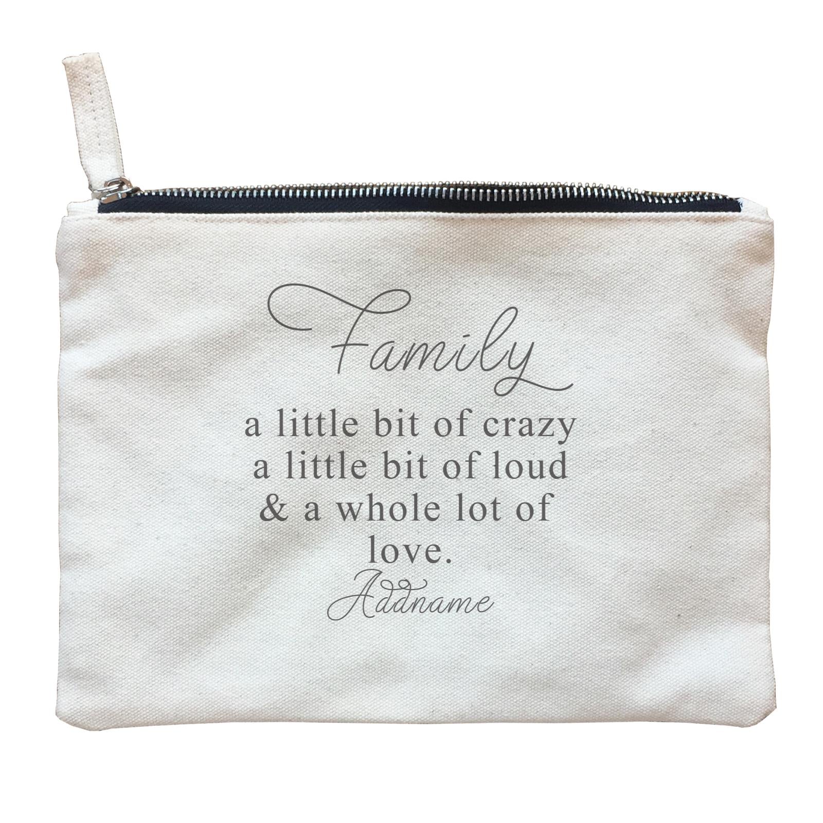 Family Is Everythings Quotes Family A Whole Lot Of Love Addname Zipper Pouch