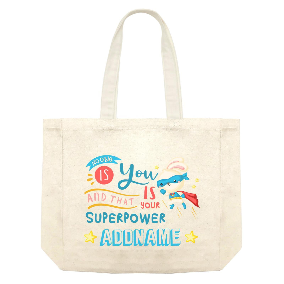 Children&#39;s Day Gift Series No One Is You And That Is Your Superpower Blue Addname Shopping Bag