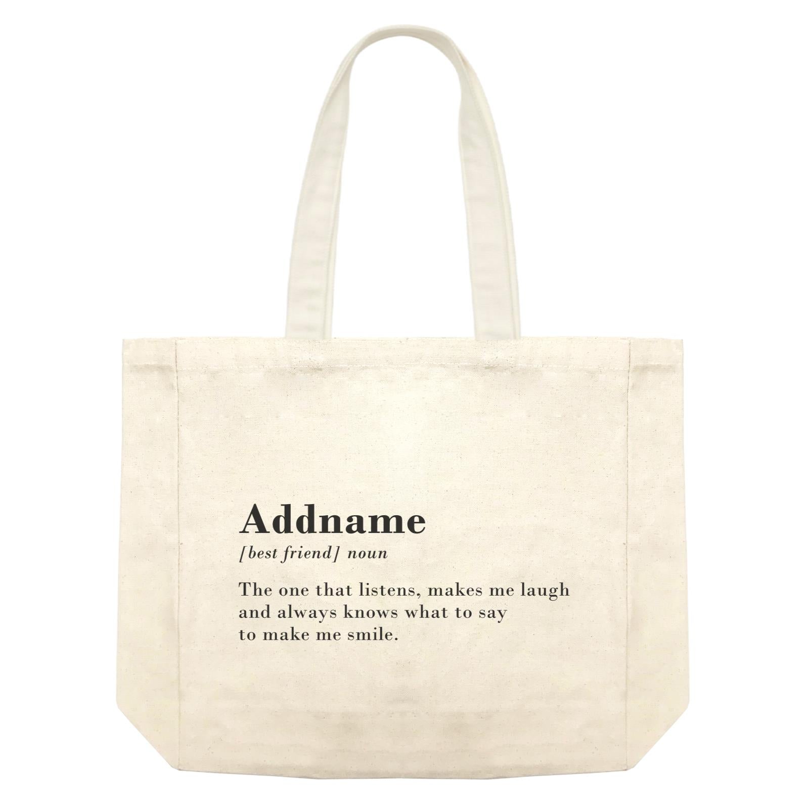 Best Friends Quotes Addname Best Friend Noun The One That Listens Make Me Laugh Shopping Bag
