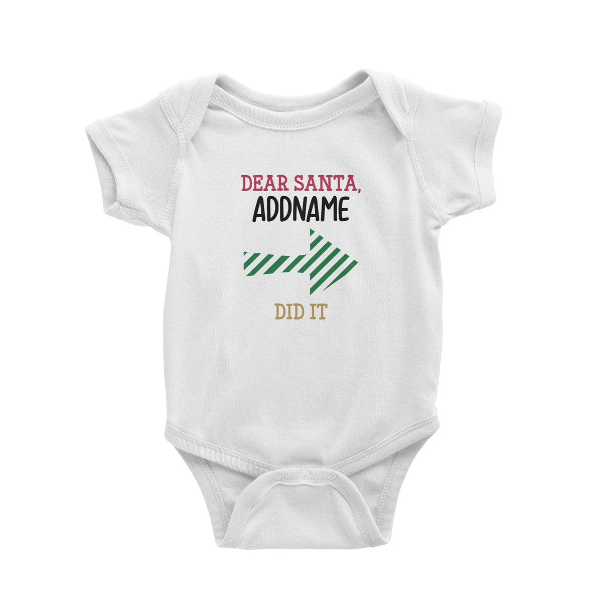 Xmas Dear Santa Someone Did it Right Arrow Baby Romper