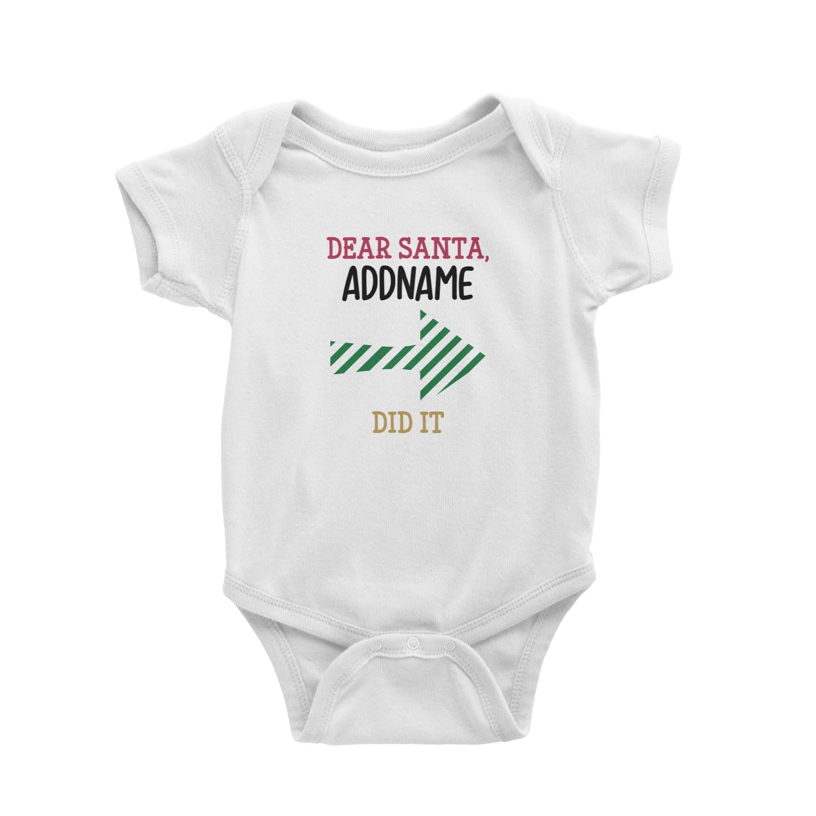 Xmas Dear Santa Someone Did it Right Arrow Baby Romper