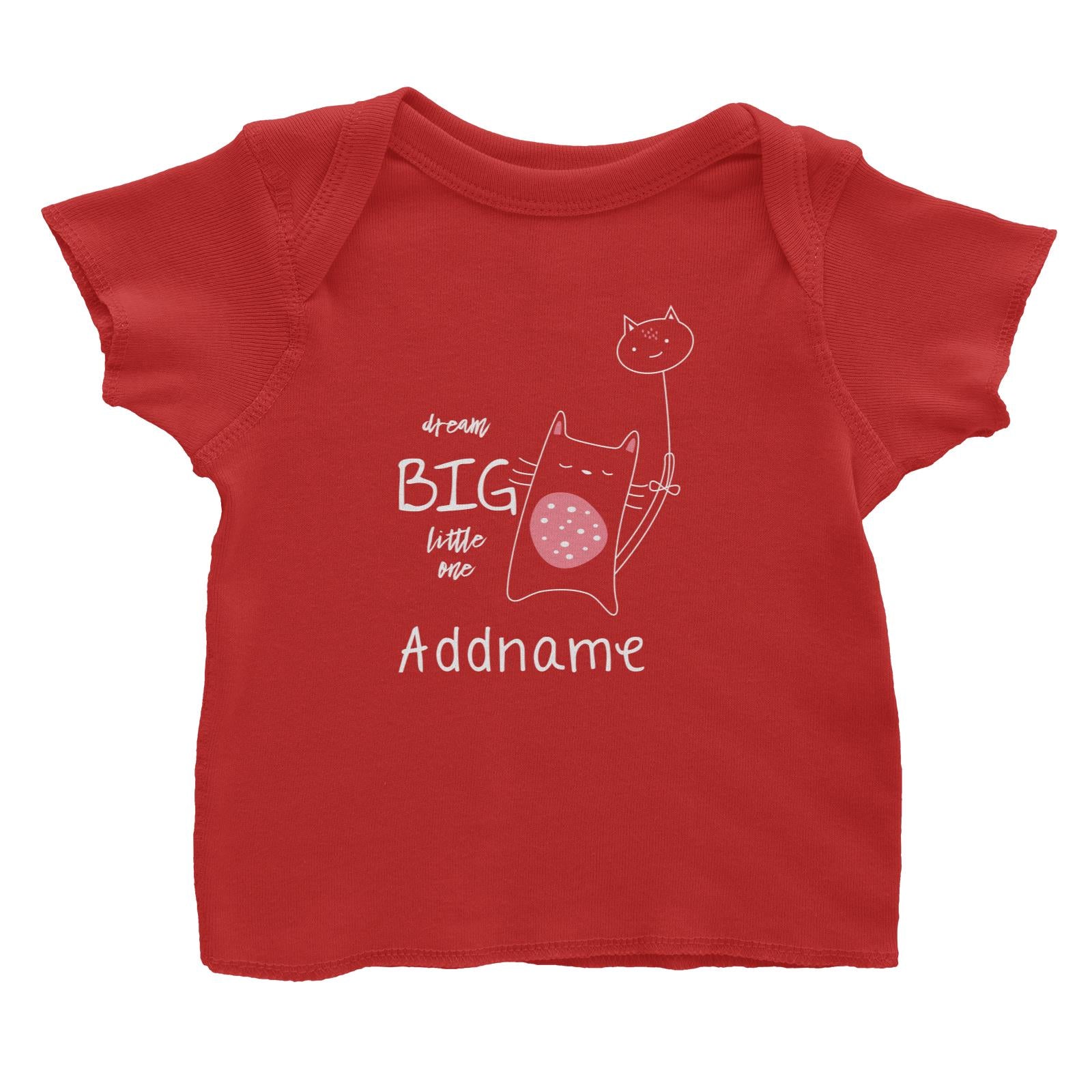 Cute Animals and Friends Series 2 Cat Dream Big Little One Addname Baby T-Shirt