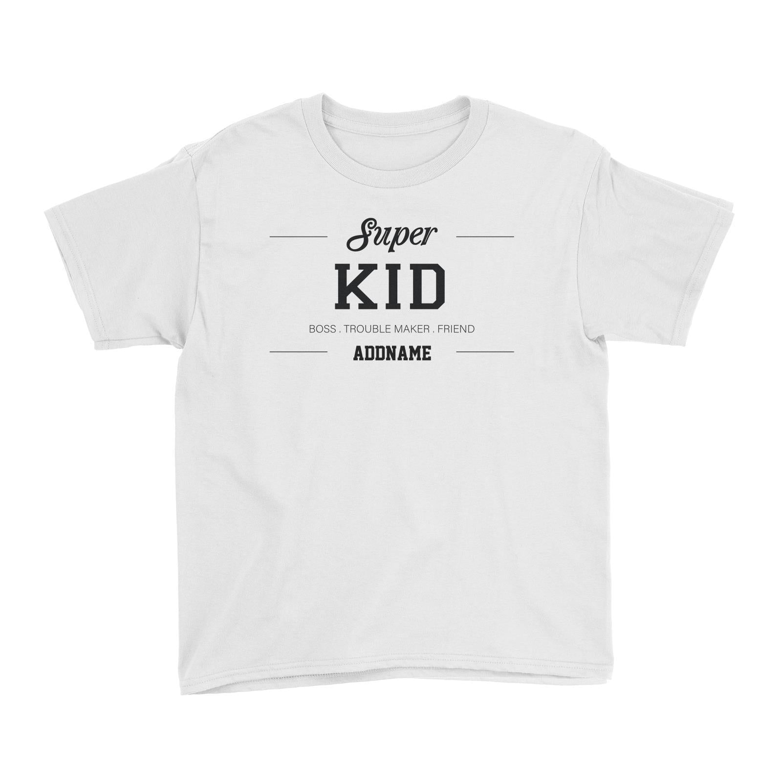 Super Definition Family Super Kid Addname Kid's T-Shirt