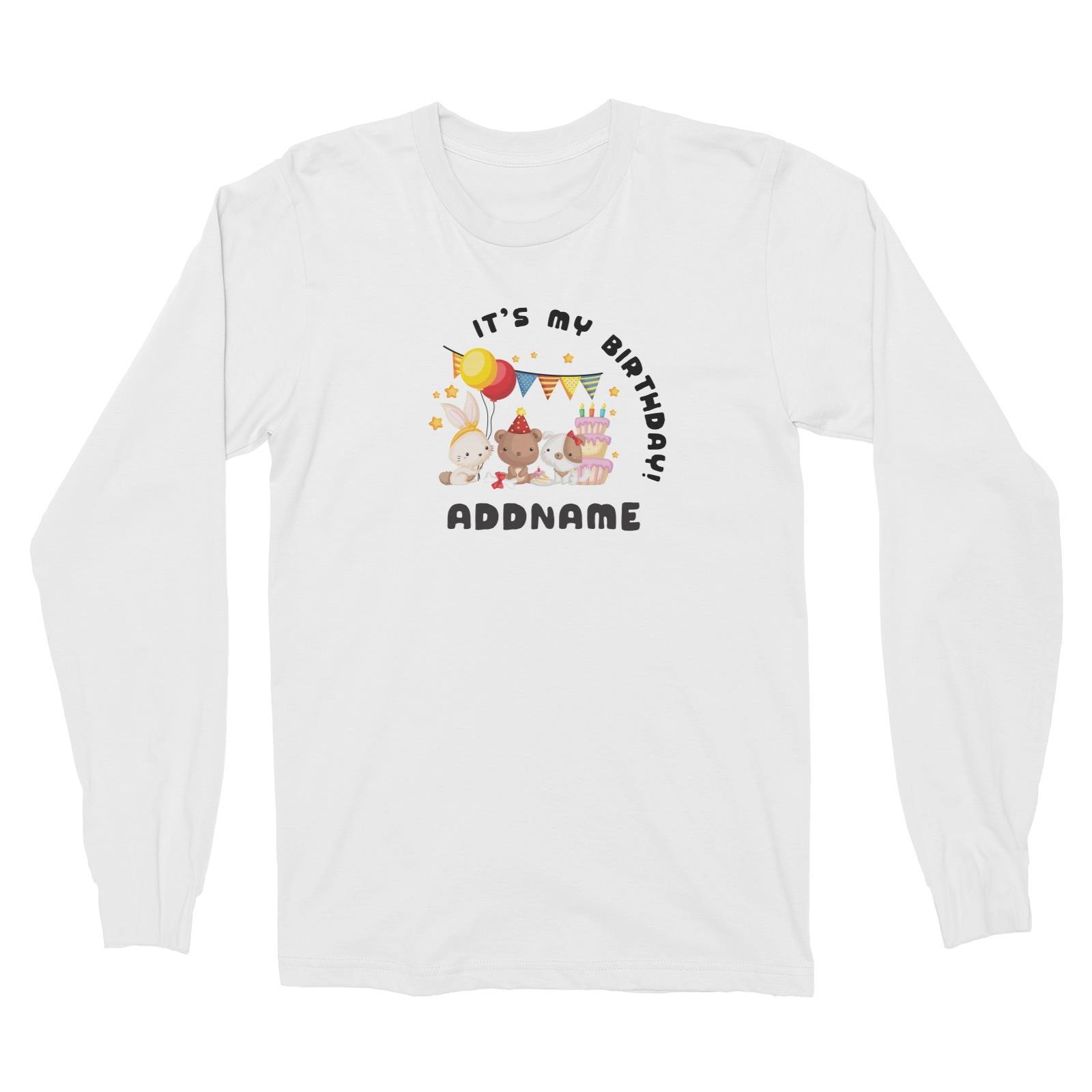 Birthday Friendly Animals Rabbit Bear And Dog Party It's My Birthday Addname Long Sleeve Unisex T-Shirt