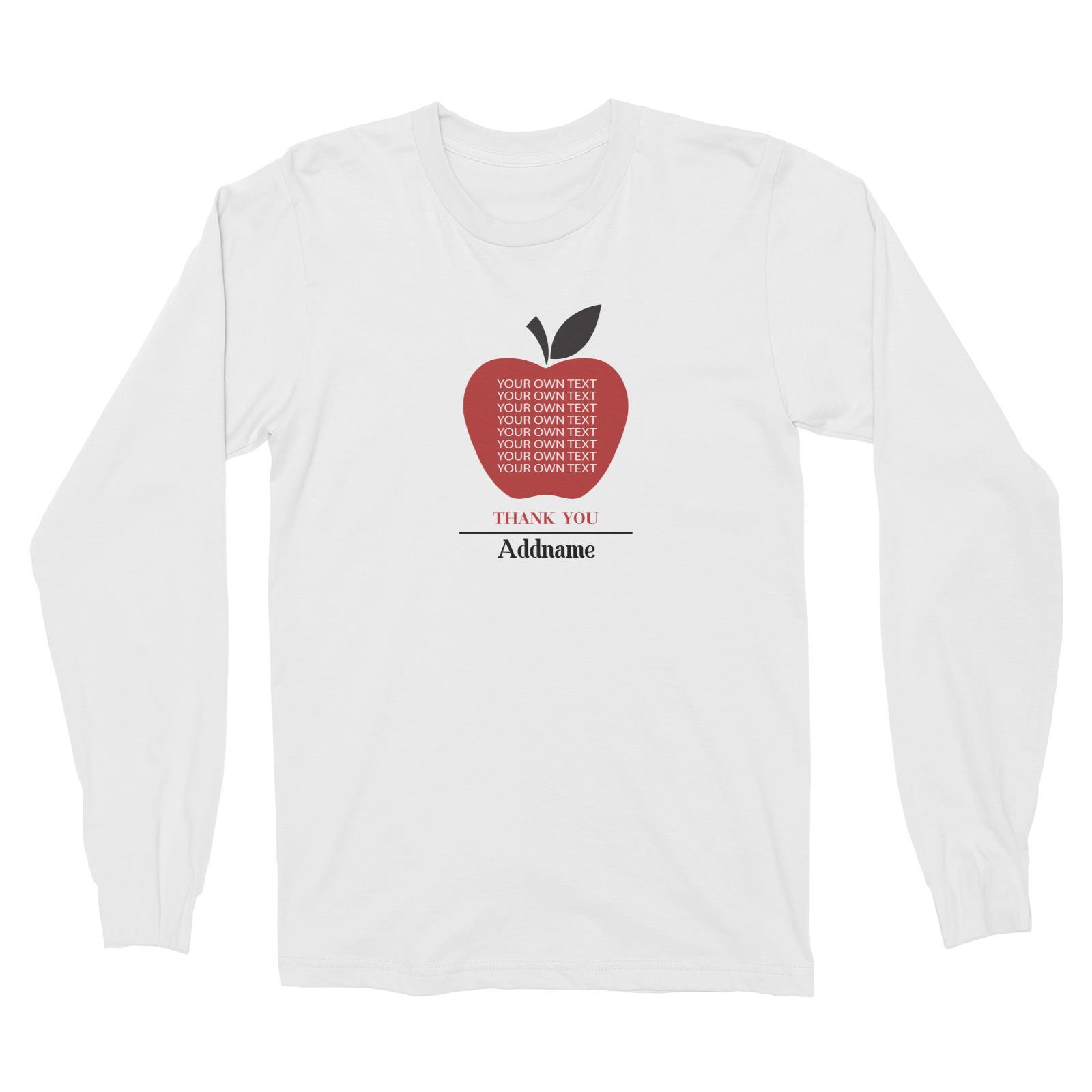 Teacher Addname Big Red Apple Thank You Addname & Add Text Long Sleeve Unisex T-Shirt