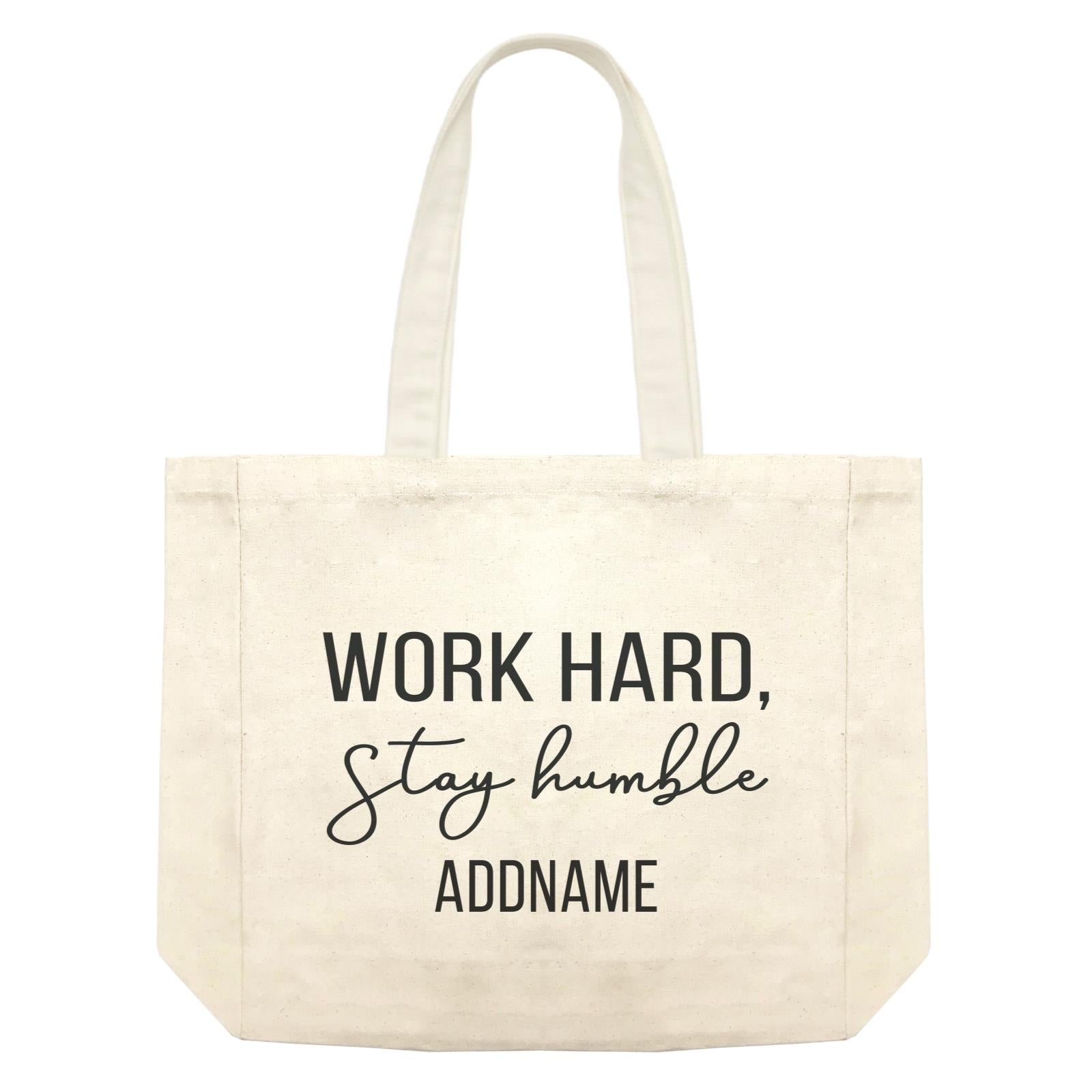Inspiration Quotes Work Hard Stay Humble Addname Shopping Bag