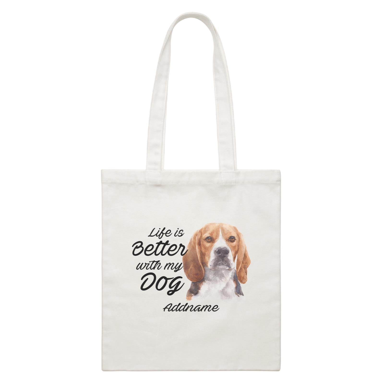 Watercolor Life is Better With My Dog Beagle Frown Addname White Canvas Bag