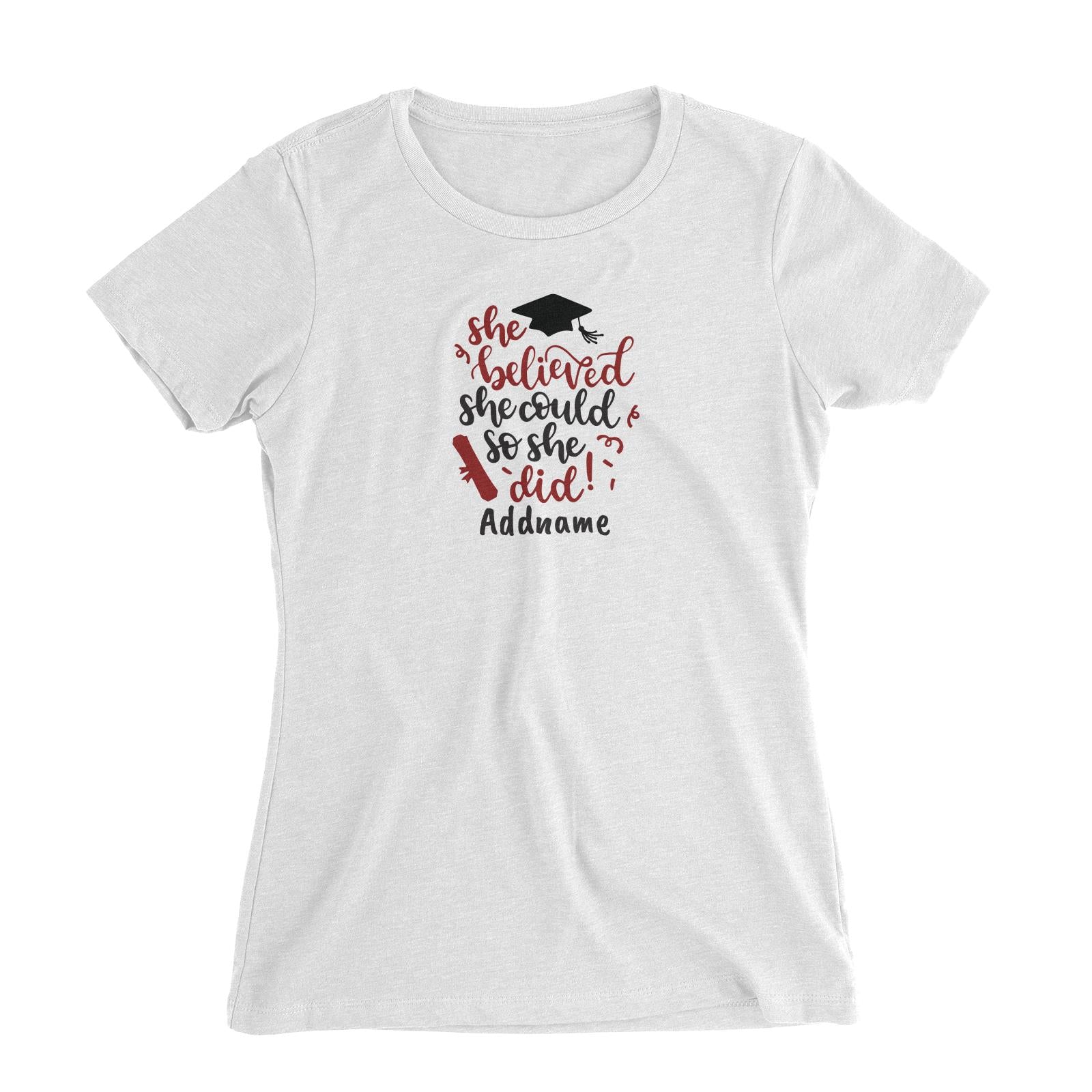 Graduation Series She Believed She Could So She Did Women's Slim Fit T-Shirt