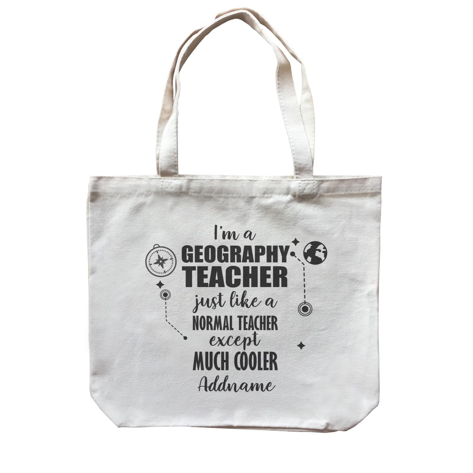 Subject Teachers 2 I'm A Geography Teacher Addname Canvas Bag