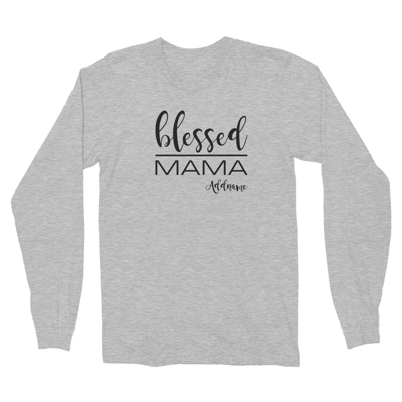 Blessed Mama Long Sleeve Unisex T-Shirt