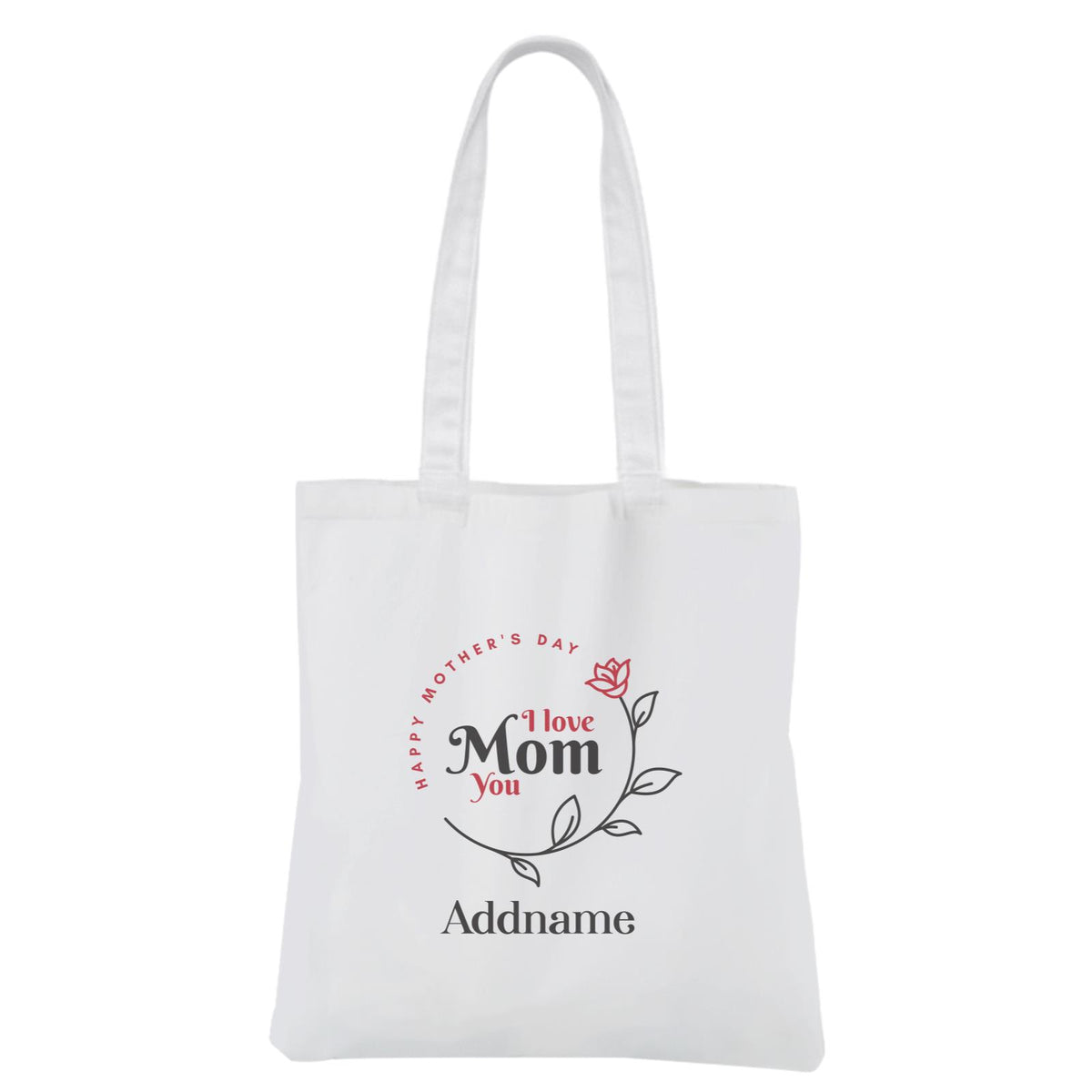 [MOTHER'S DAY 2021] I Love You Mom White Canvas Bag