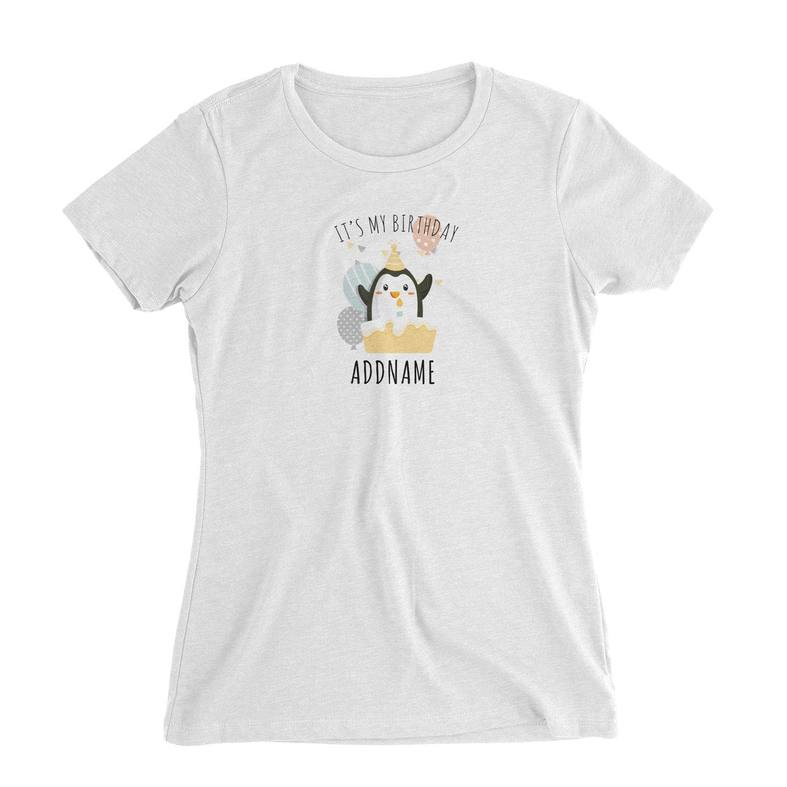 Birthday Cute Penguin And Cake It's My Birthday Addname Women's Slim Fit T-Shirt