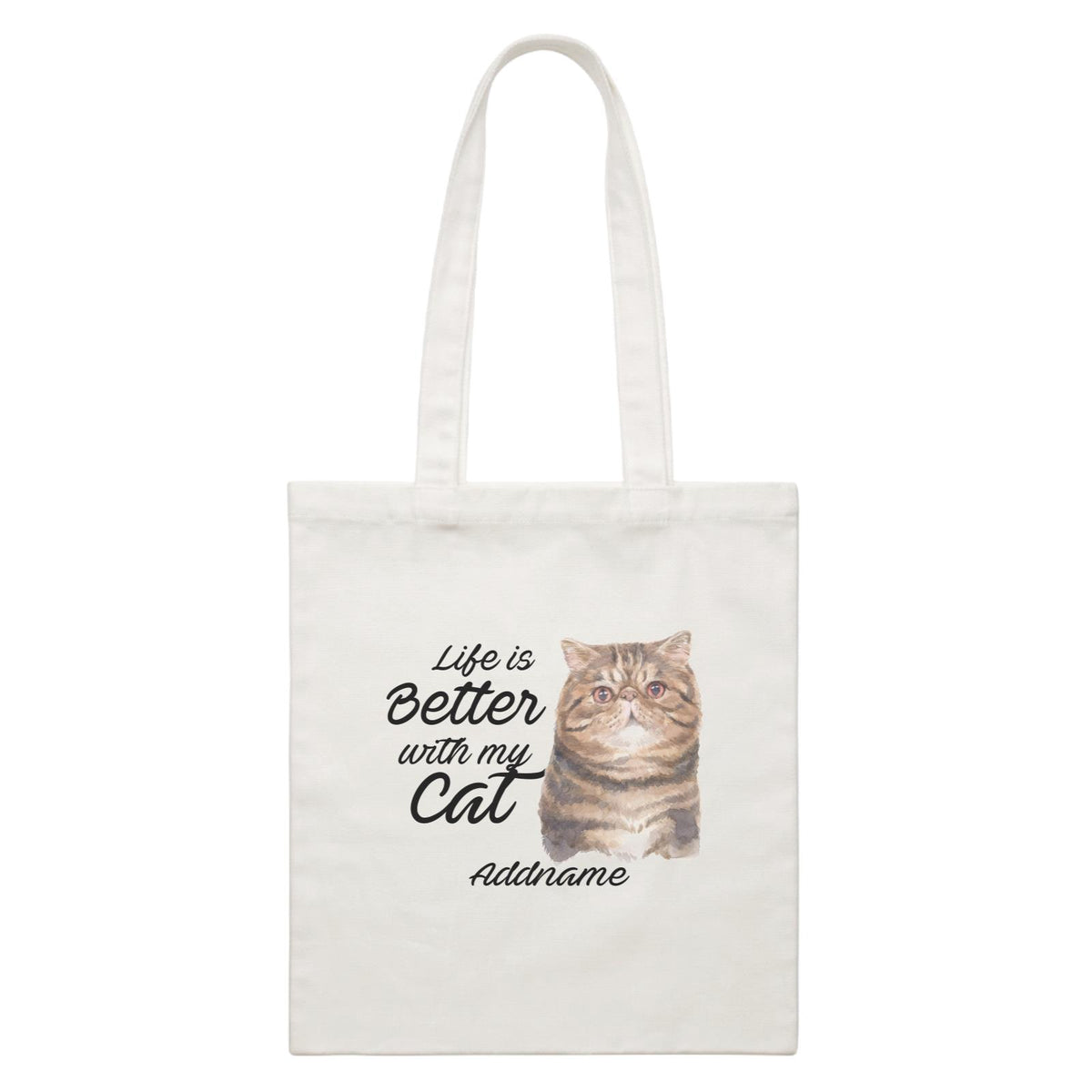 Watercolor Life is Better With My Cat Exotic Shorthair Brown Addname White Canvas Bag