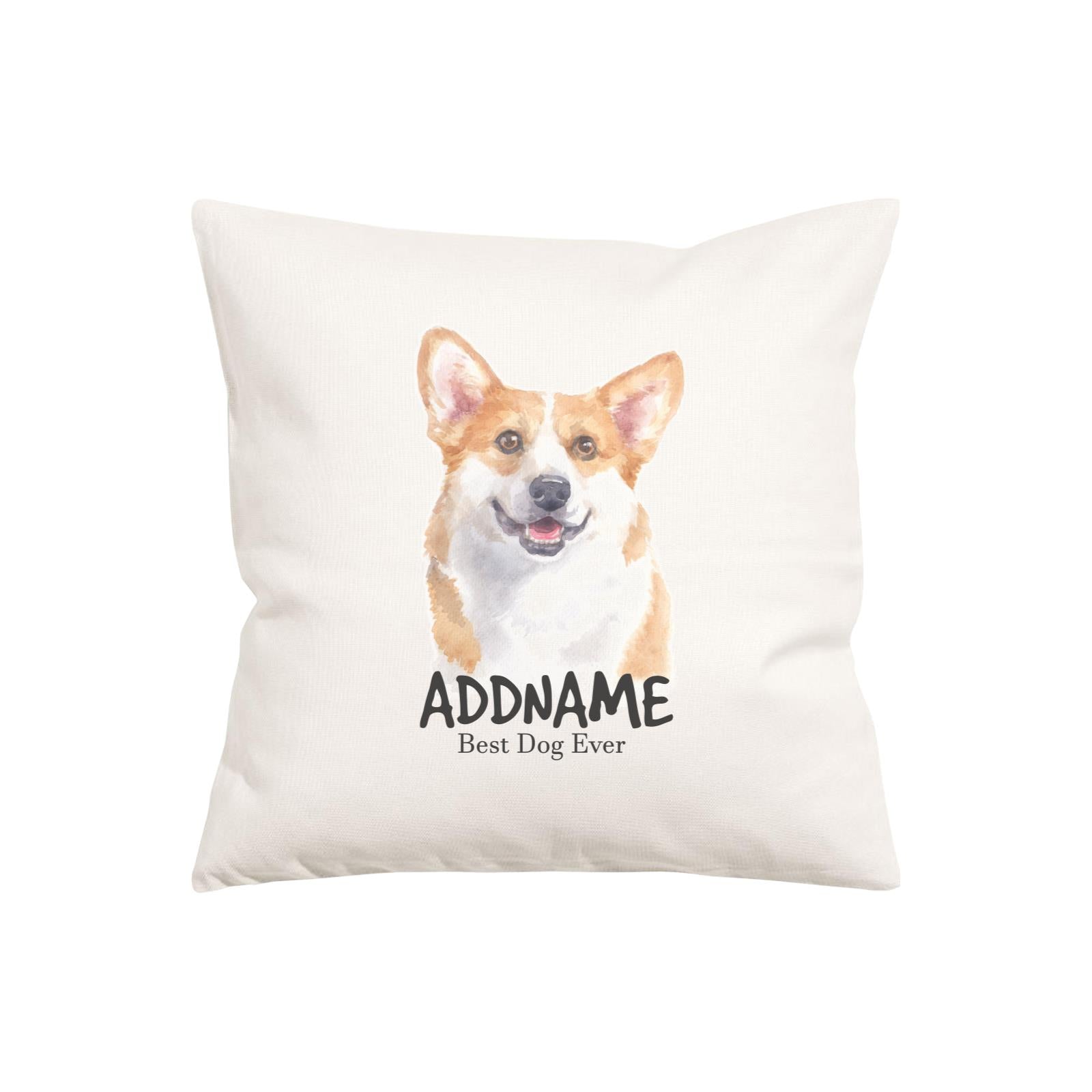 Watercolor Dog Series Corgi Smile Best Dog Ever Addname Pillow Cushion