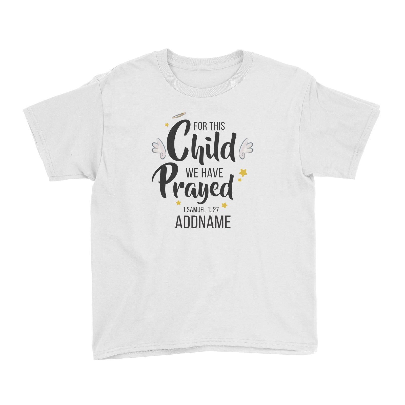 Gods Gift For This Child We Have Prayed 1 Samuel 1.27 Addname Kid's T-Shirt