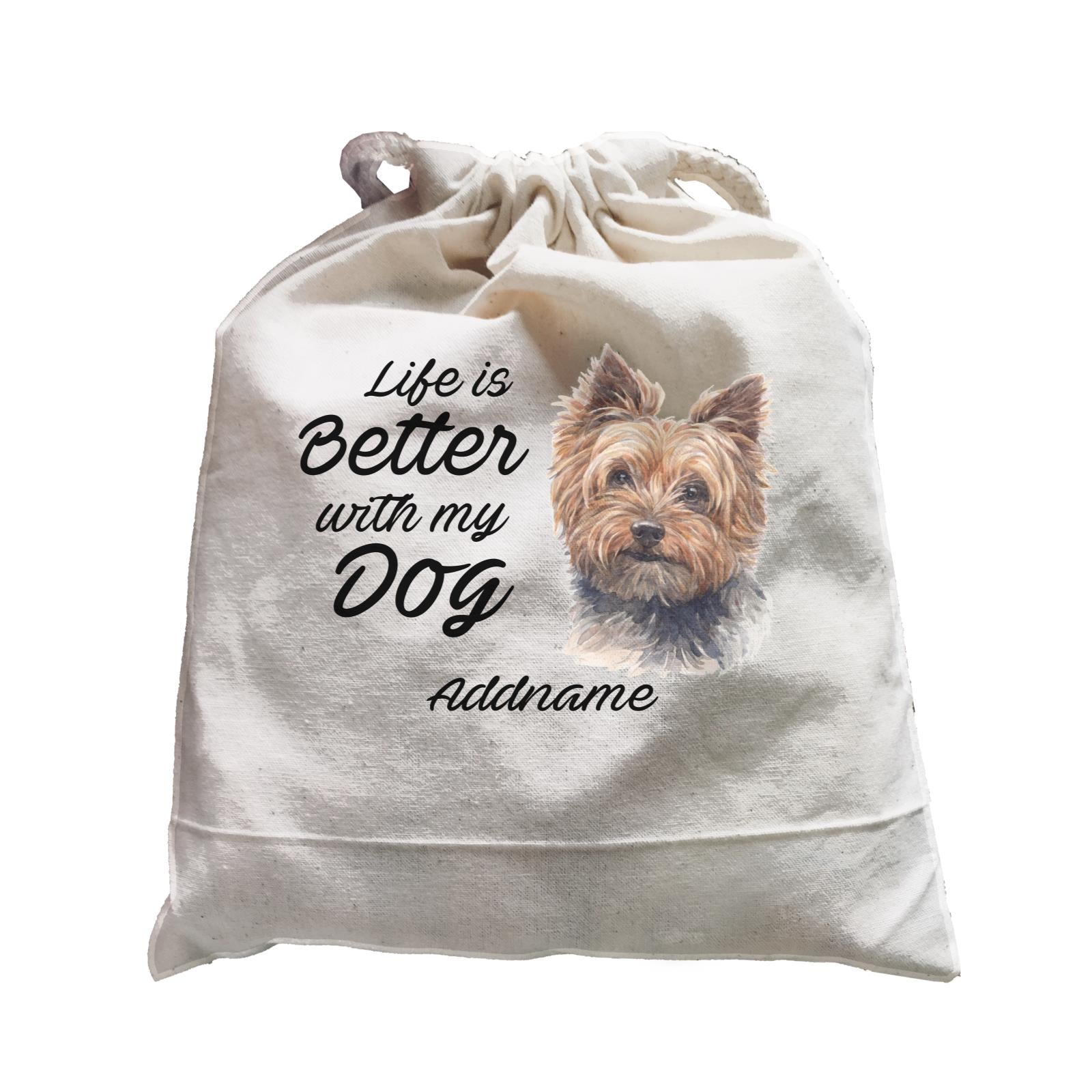 Watercolor Life is Better With My Dog Yorkshire Terrier Addname Satchel