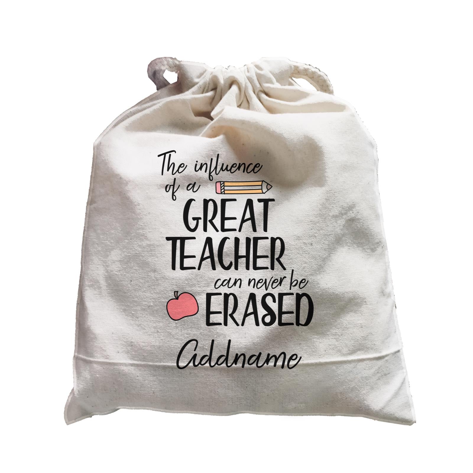 Teacher Quotes The Influence Of A Great Teacher Can Never Be Erased Addname Satchel