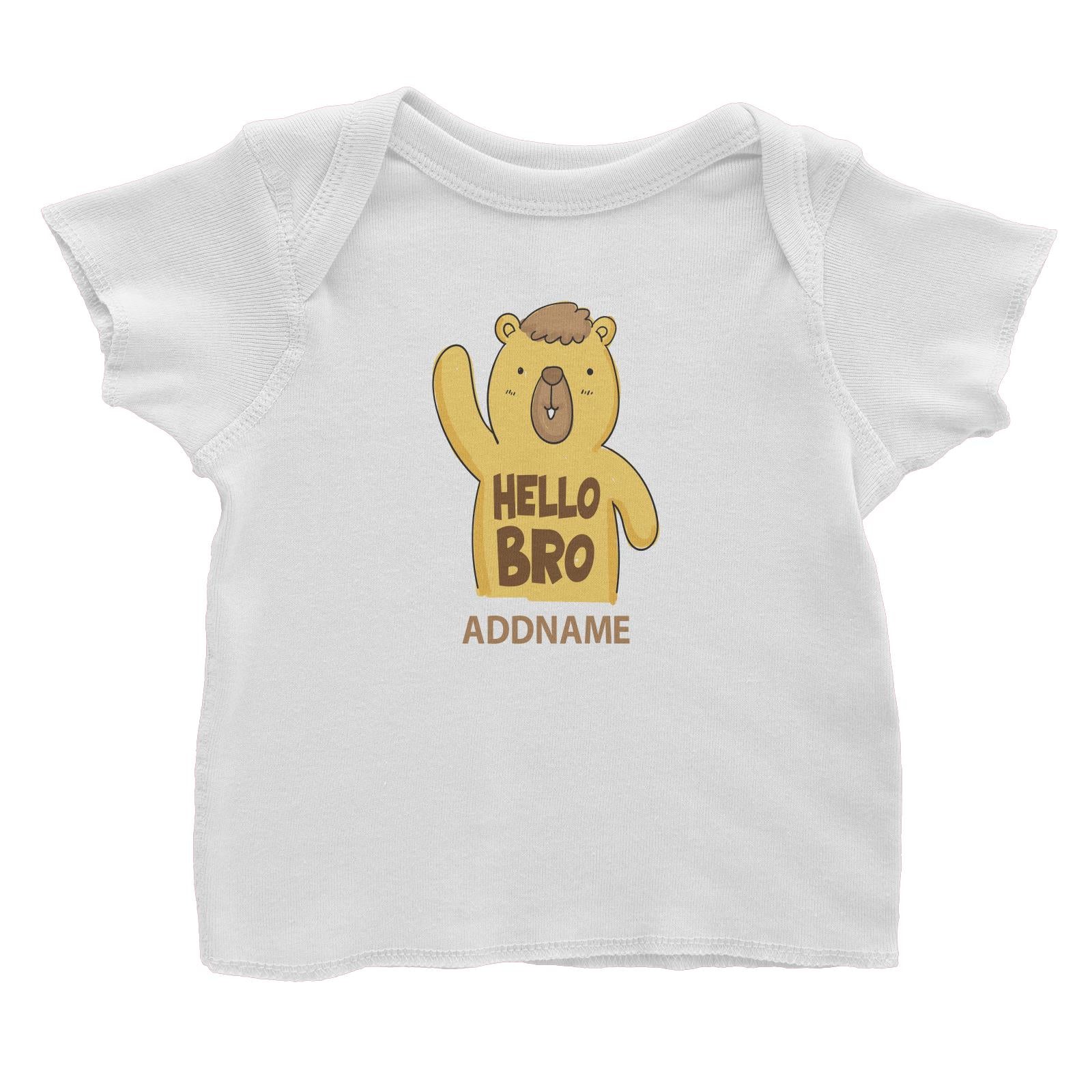 Cool Cute Animals Bear Hello Bro Addname Baby T-Shirt