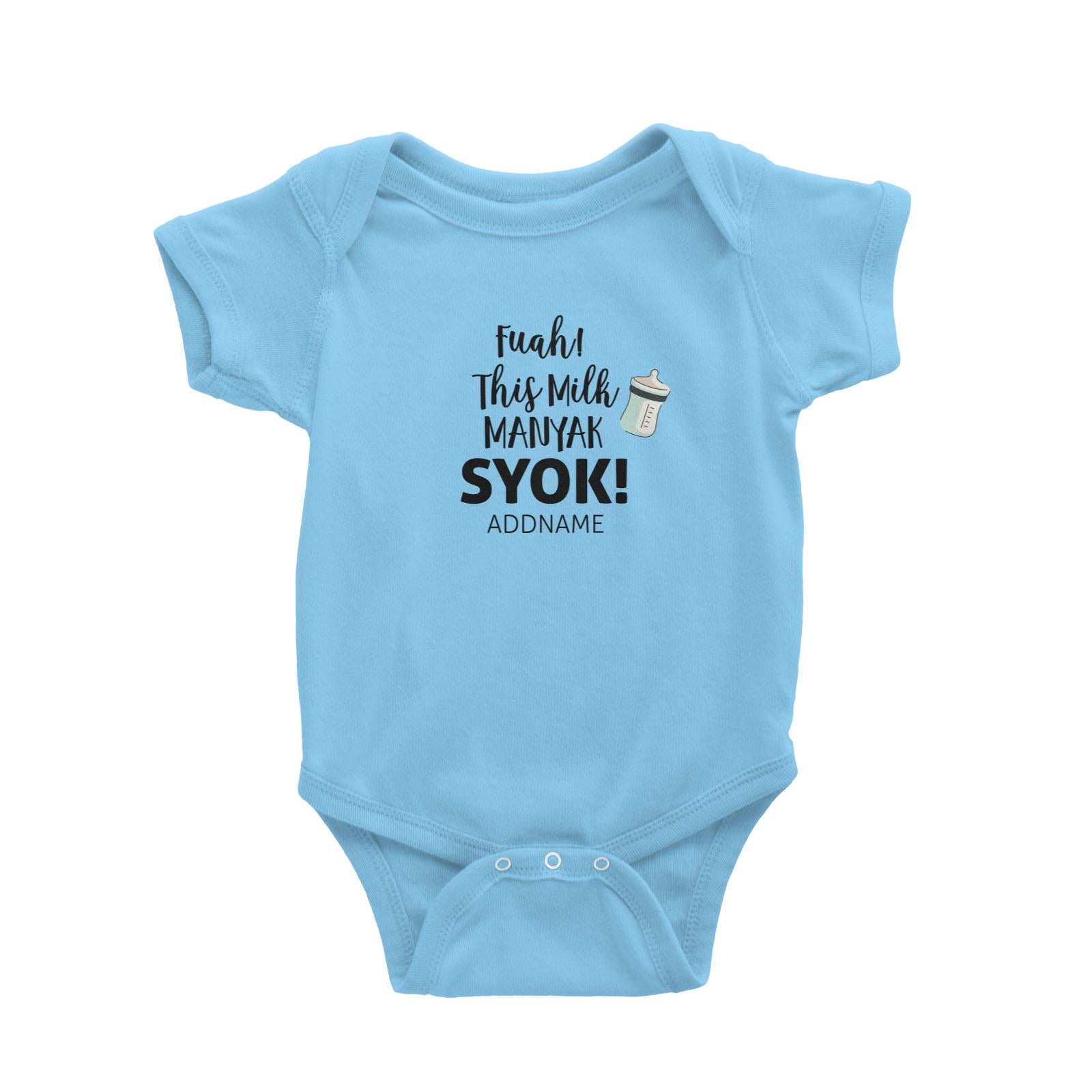 Fuah This Milk Manyak Syok Baby Romper
