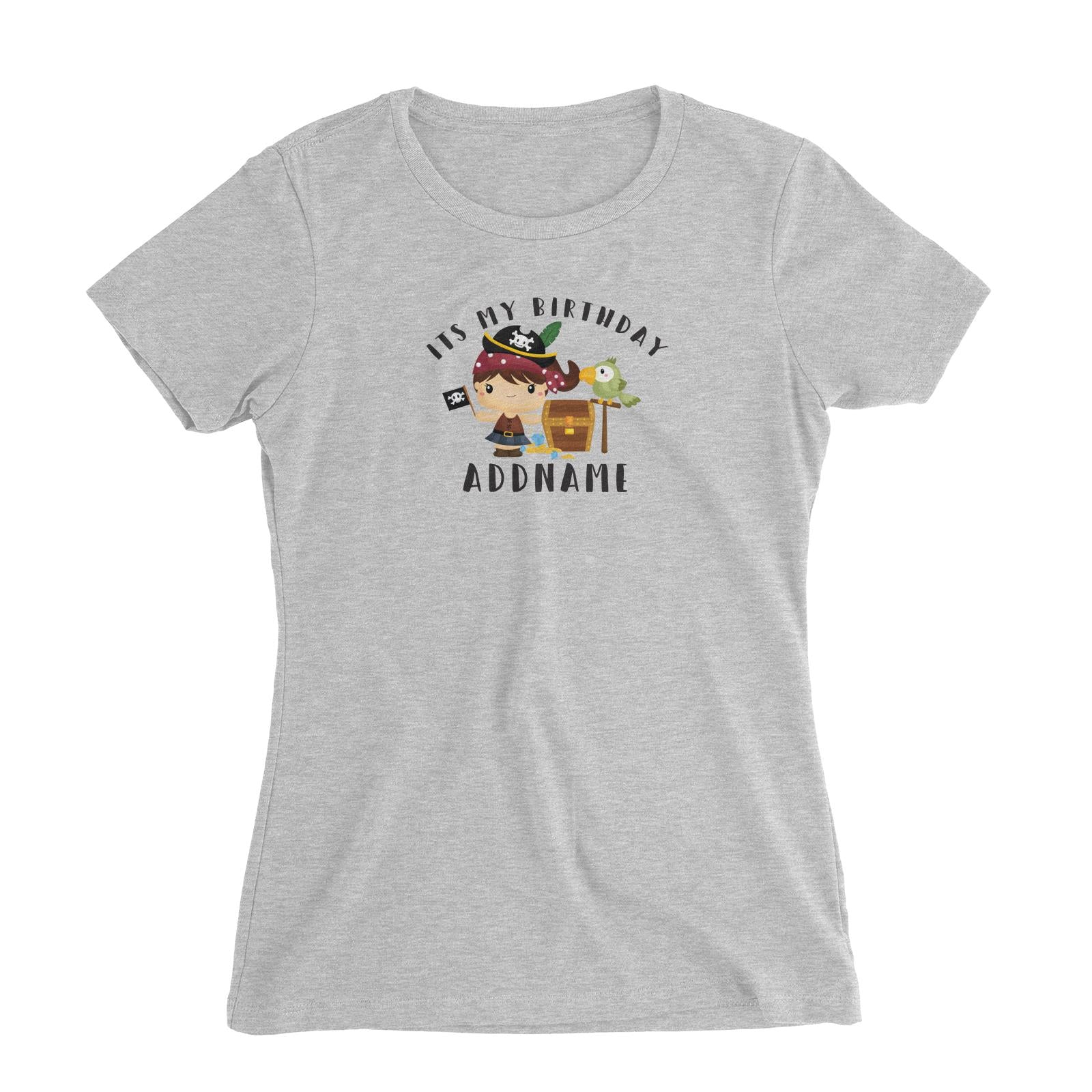 Birthday Pirate Happy Girl Captain With Treasure Chest Its My Birthday Addname Women's Slim Fit T-Shirt