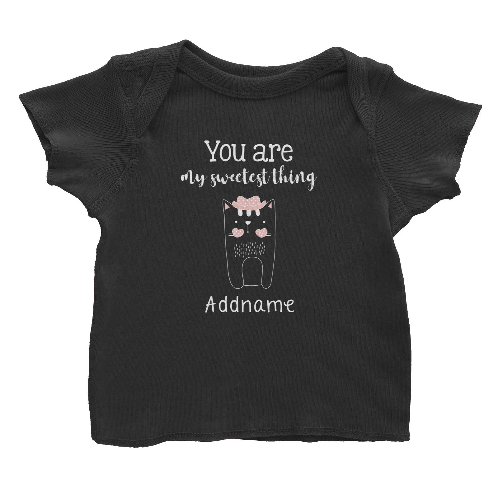 Cute Animals and Friends Series 2 Cat You Are My Sweetest Things Addname Baby T-Shirt
